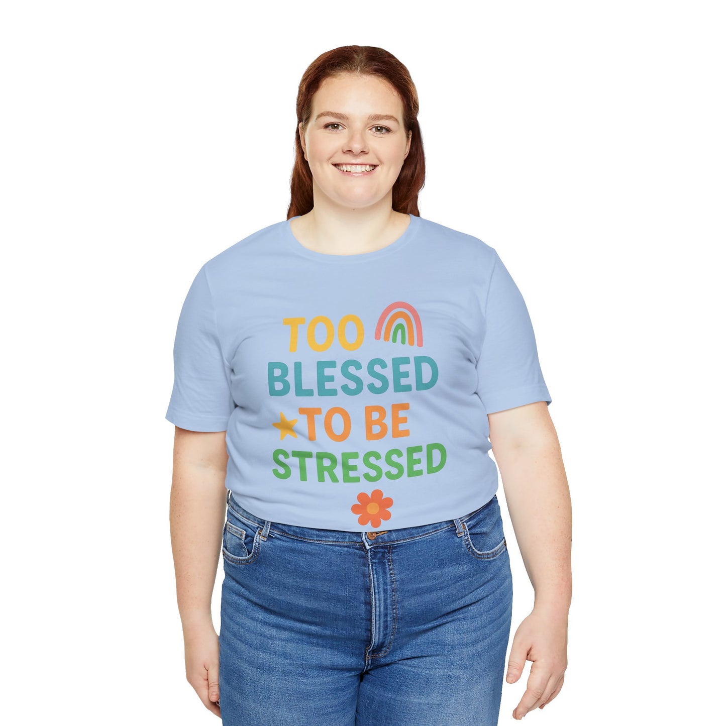 Too Blessed to Be Stressed Tee | Motivational T-Shirt | Gift for Friends | Relaxation Apparel | Positive Vibes Shirt | Everyday Casual Wear