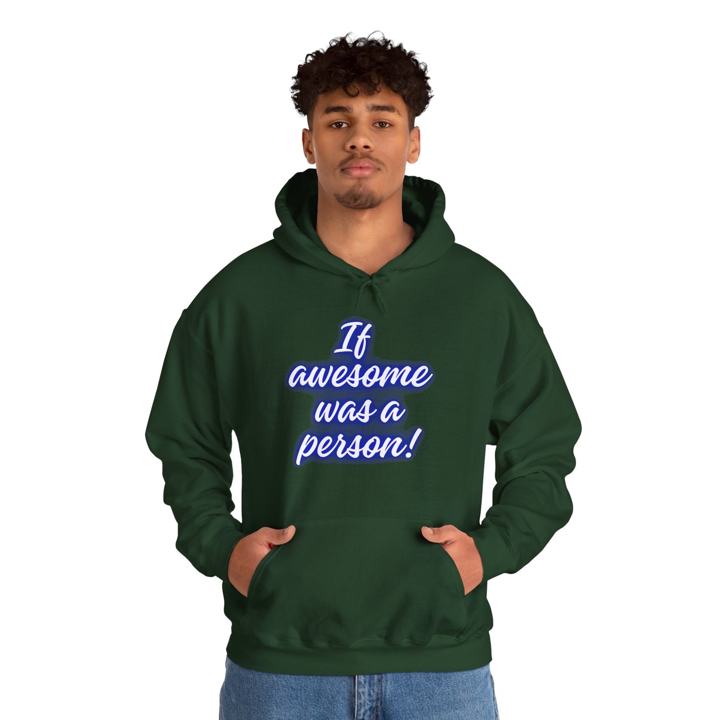 Funny Unisex Hoodie - 'If Awesome Was a Person' Inspirational Sweatshirt