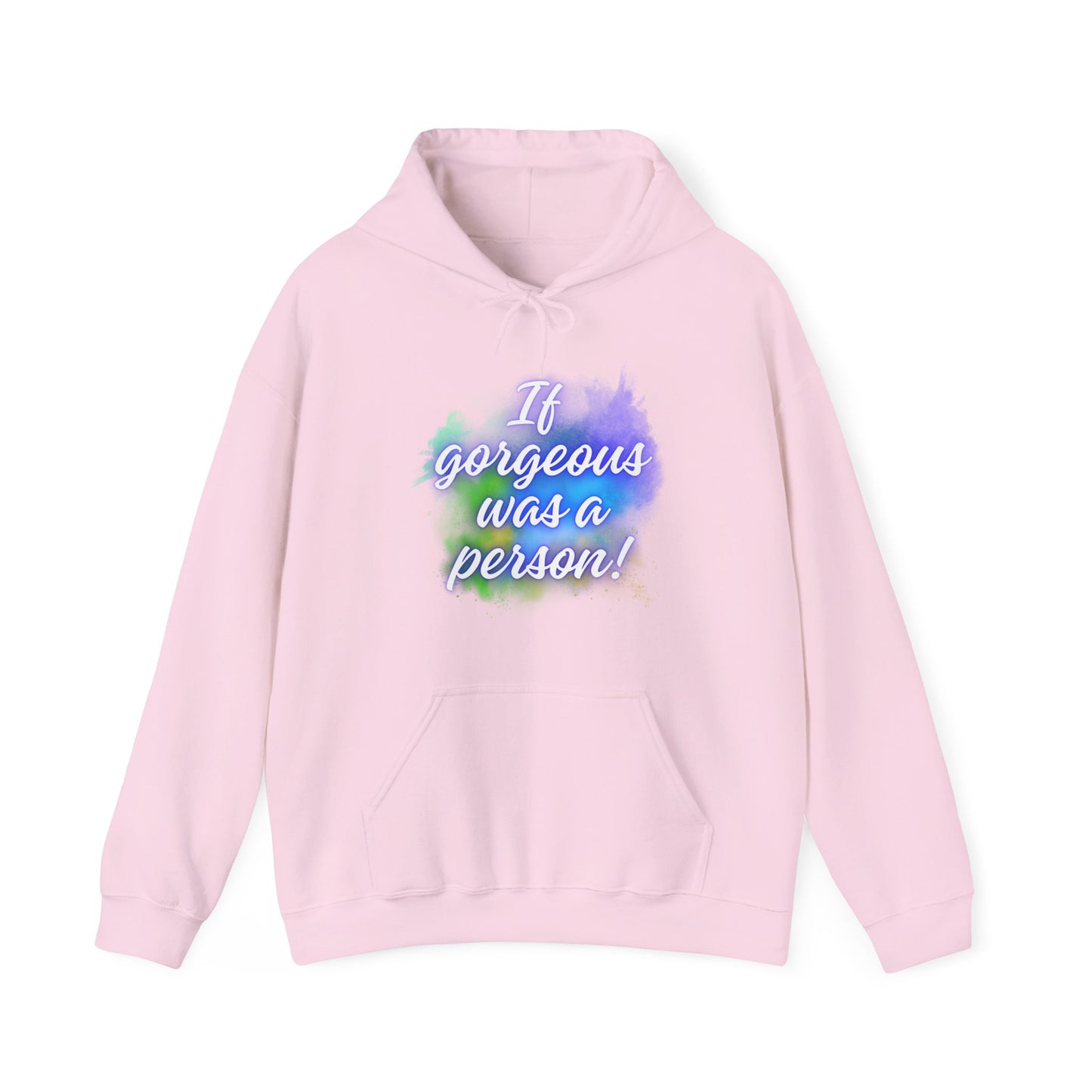 If Gorgeous Was a Person Hoodie - Unisex Heavy Blend Sweatshirt