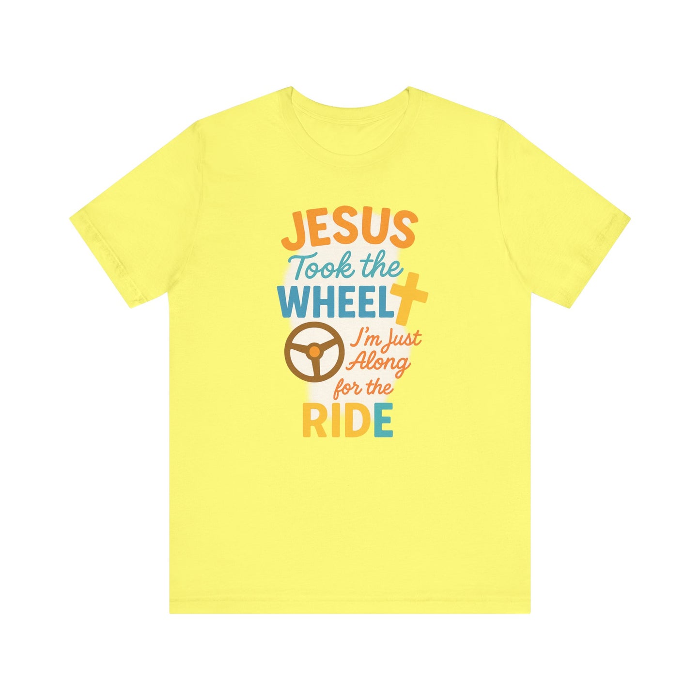 Jesus Took the Wheel Tee, Christian Shirt for Faith, Spiritual Gifts, Inspirational Top, Casual Wear, Religious Apparel