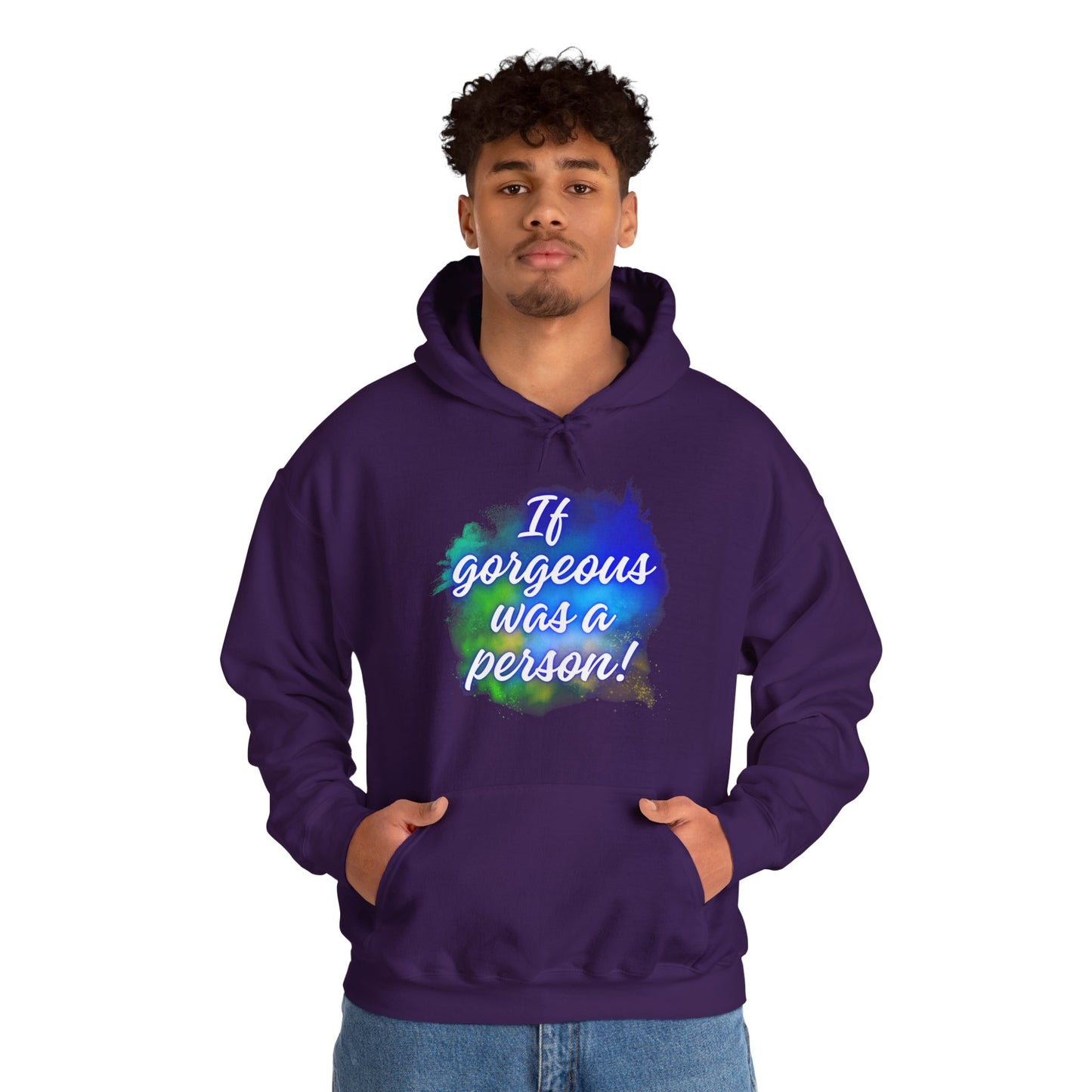 If Gorgeous Was a Person Hoodie - Unisex Heavy Blend Sweatshirt