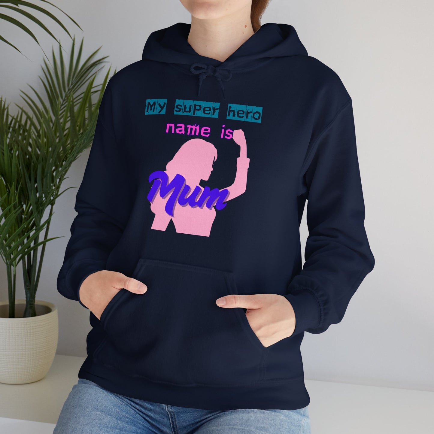 My Superhero is Mum Hoodie -Print on Front only