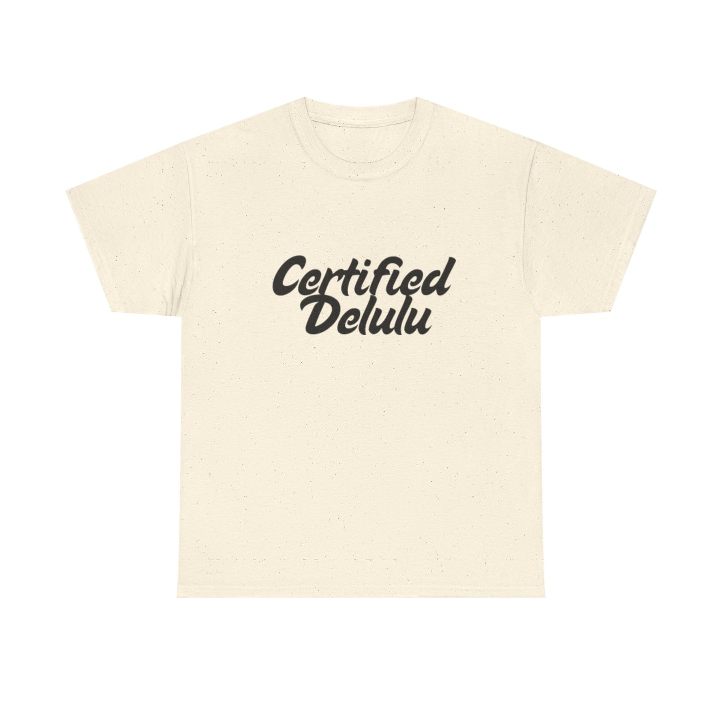 Certified Delulu Unisex Heavy Cotton Tee - Casual Shirt for Trendsetters