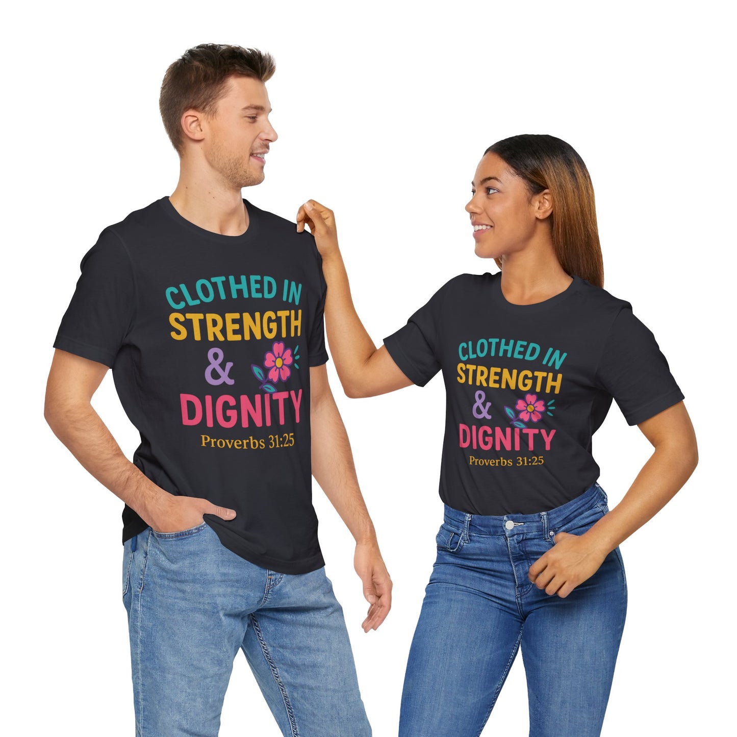 Strength & Dignity Tee, Inspirational Shirt, Proverbs 31:25 T-Shirt, Faith-Based Apparel, Motivational Gift for Her