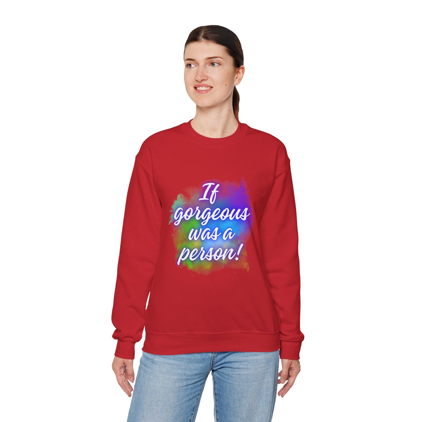 If Gorgeous Was a Person Crewneck Sweatshirt - Unisex Heavy Blend™