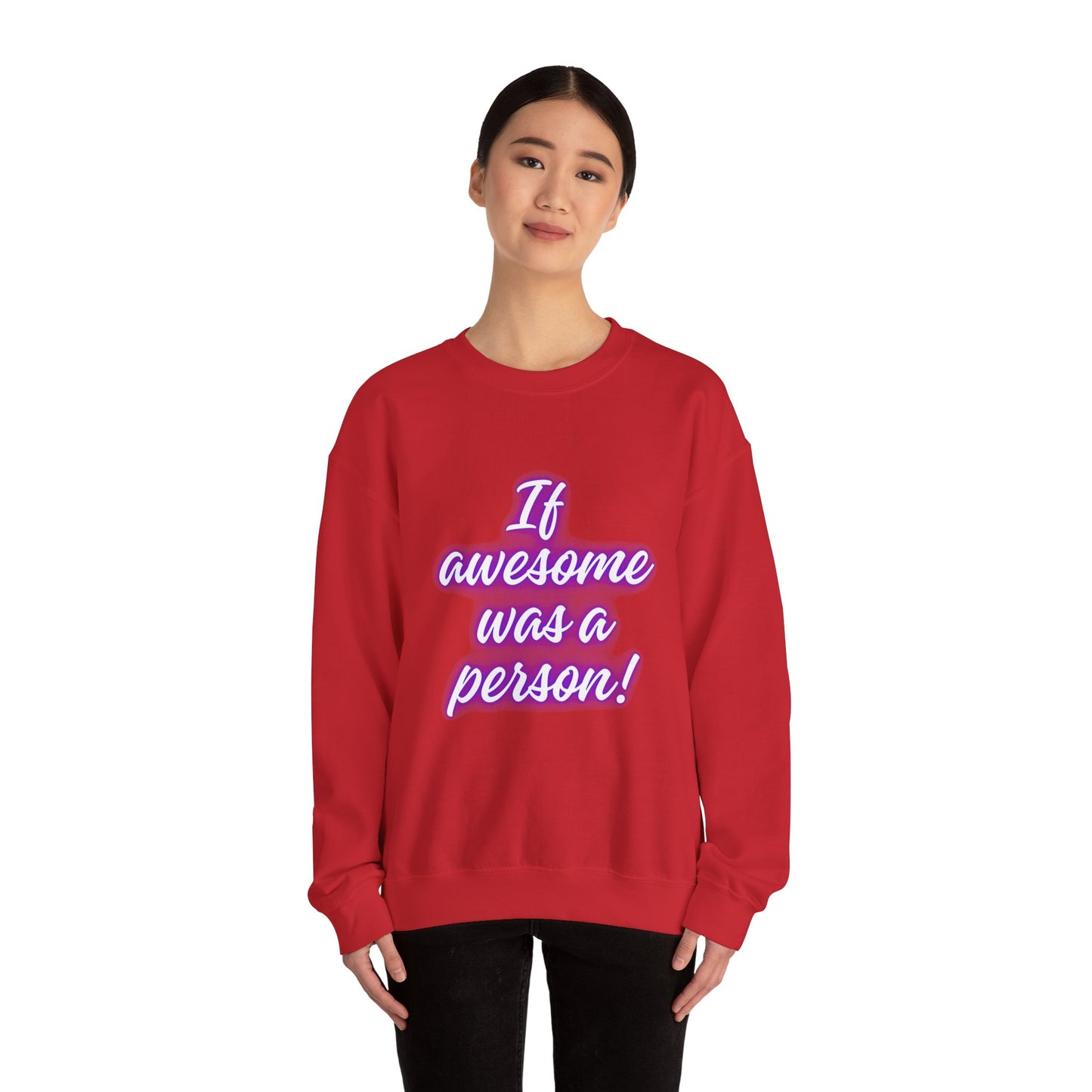 If Awesome Was a Person Crewneck Sweatshirt - Unisex Heavy Blend™