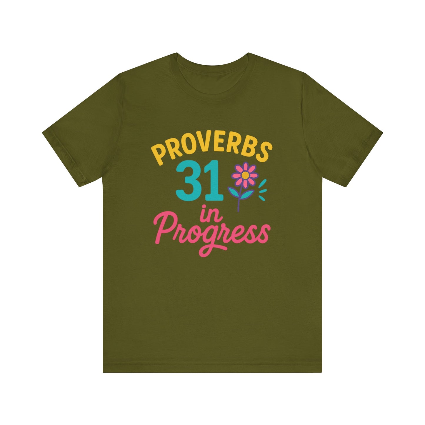 Proverbs 31 in Progress Tee | Inspirational Unisex T-Shirt, Faith-Based Apparel, Christian Gift, Motivational Wear, Bible Verse Tee