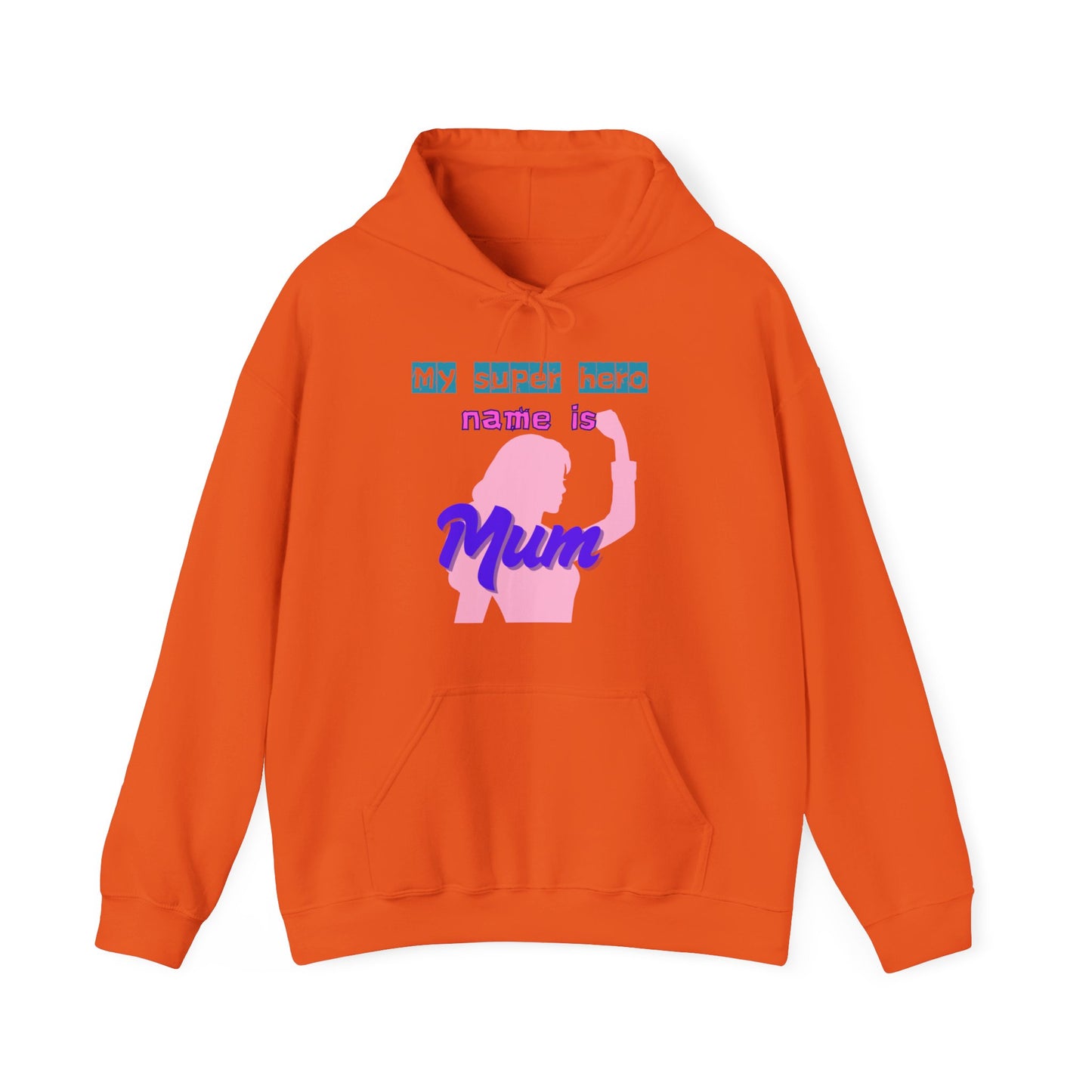 My Superhero is Mum Hoodie -Print on Front only