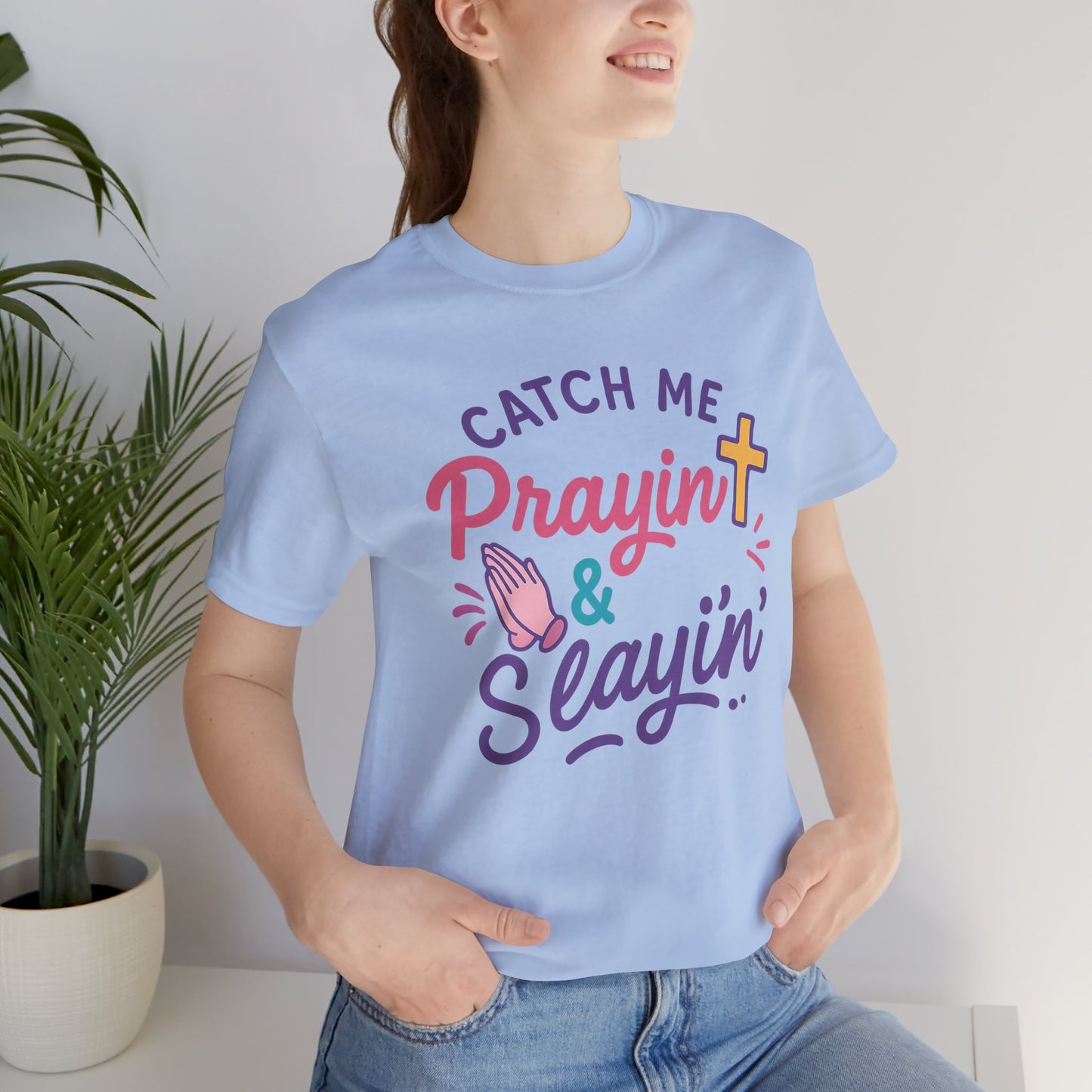 Catch Me Pray'in & Slay'in Unisex Tee, Inspiration T-Shirt, Faith-Based Apparel, Positive Vibe Shirt, Casual Religious Gift