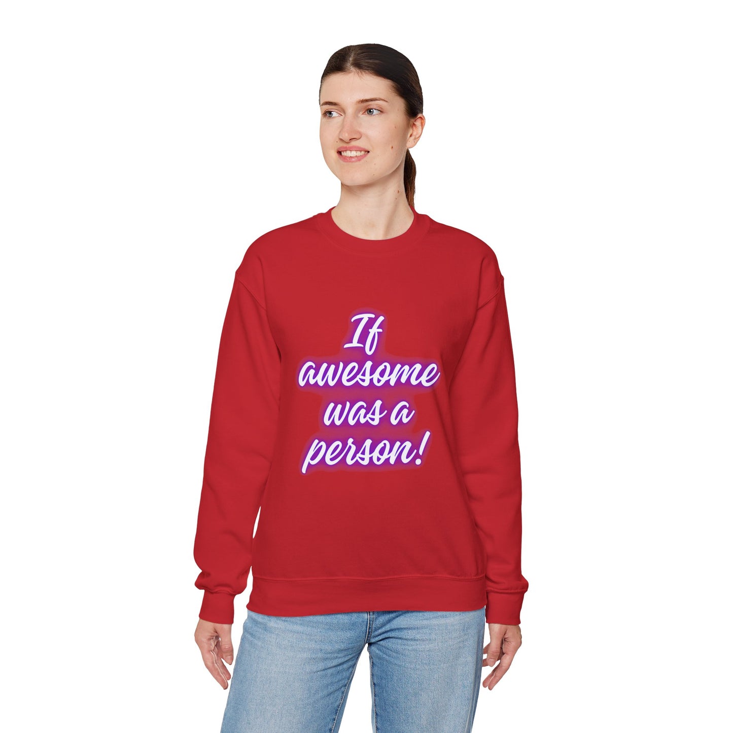 If Awesome Was a Person Crewneck Sweatshirt - Unisex Heavy Blend™