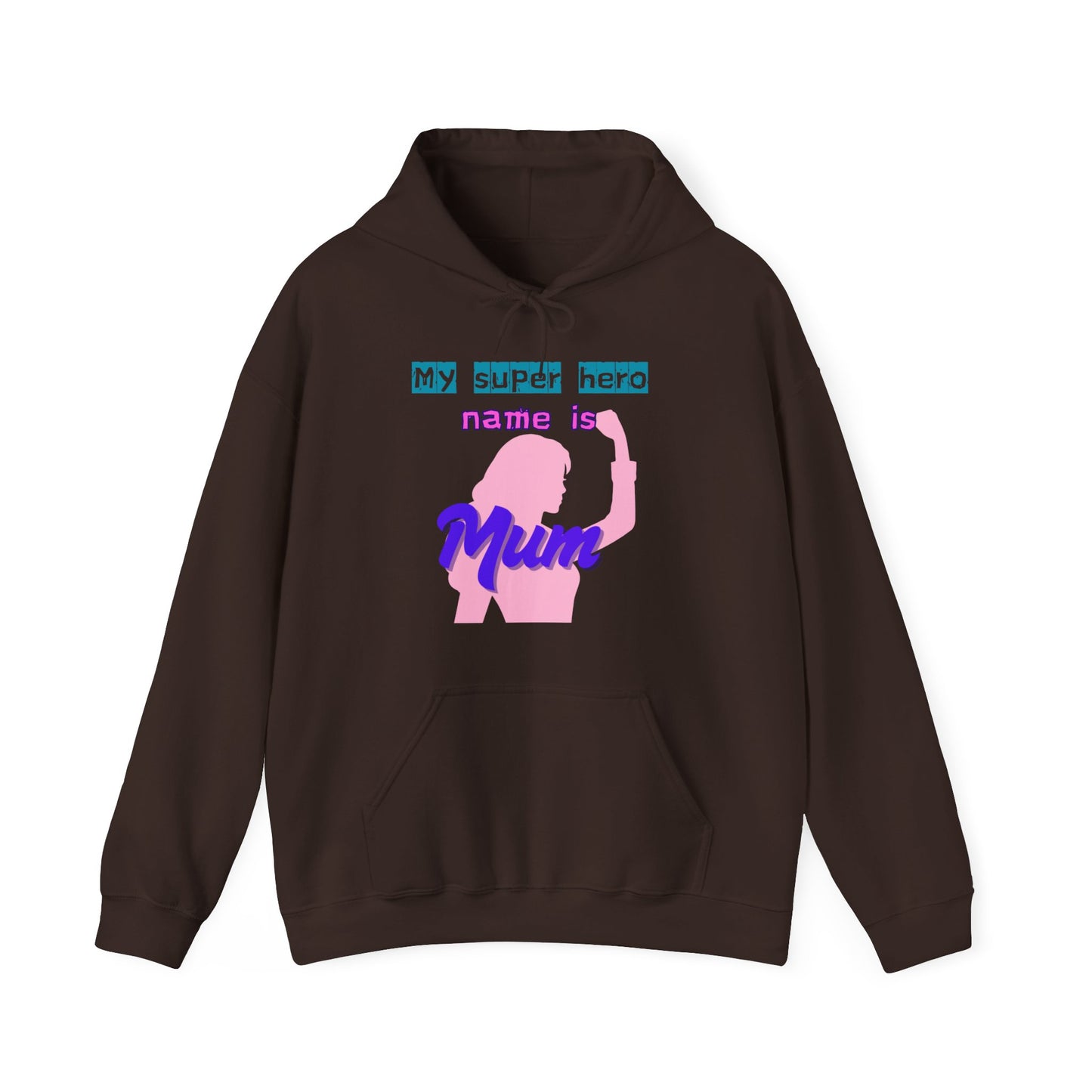 My Superhero is Mum Hoodie -Print on Front only