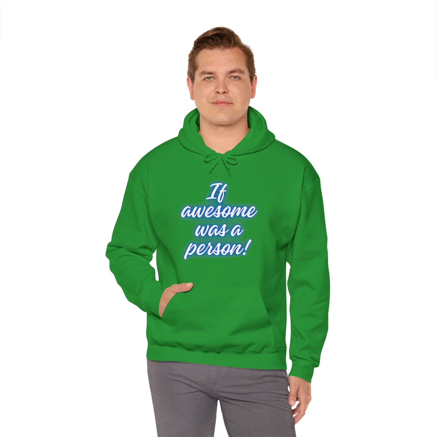 Funny Unisex Hoodie - 'If Awesome Was a Person' Inspirational Sweatshirt