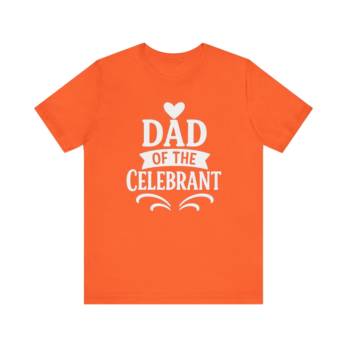 Celebration Dad Tee - Father's Day Gift, Unisex Jersey T-Shirt, Parent Humor Shirt, Casual Family Wear, Birthday Present