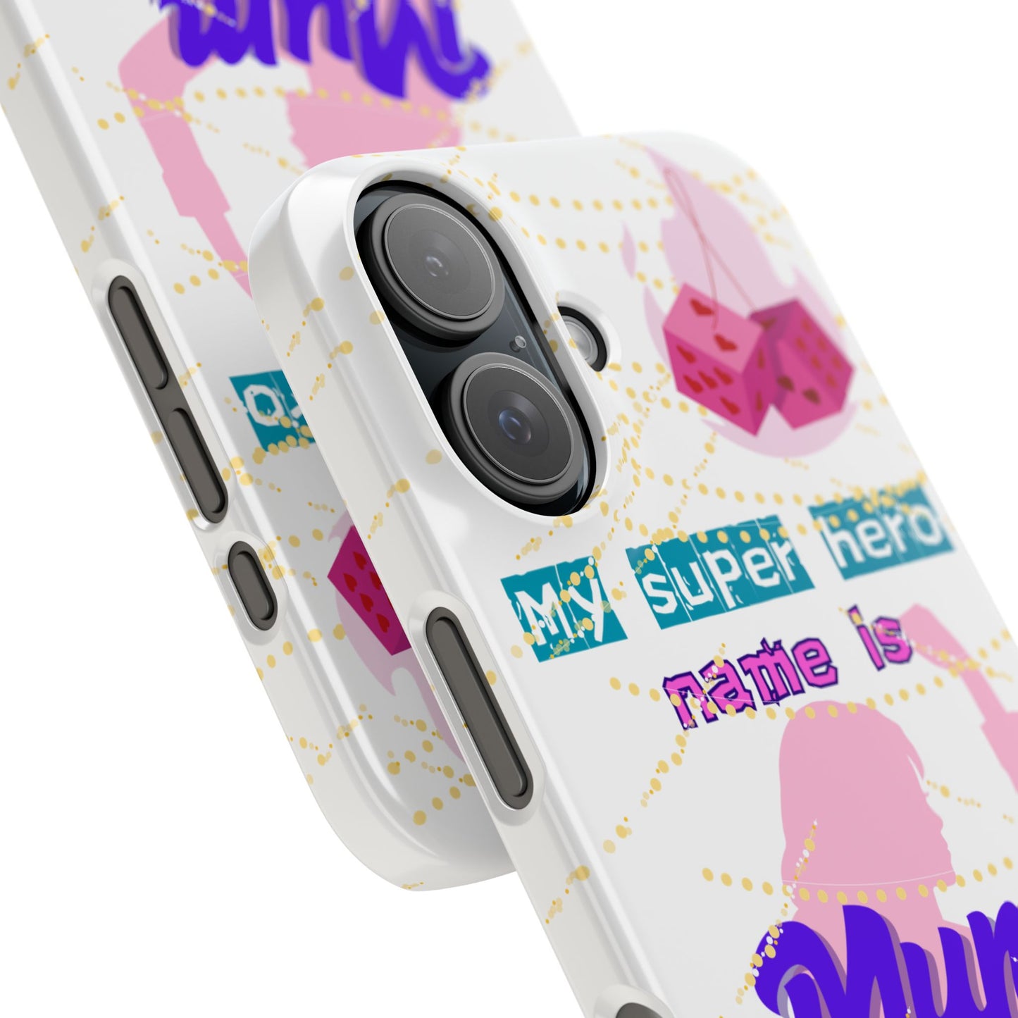 Custom Slim Phone Case - 'My Super Hero Name is Mum' Design