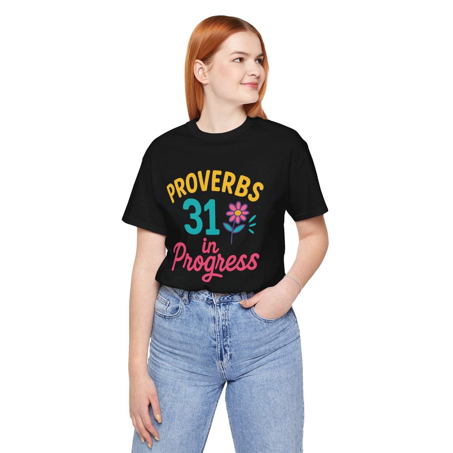 Proverbs 31 in Progress Tee | Inspirational Unisex T-Shirt, Faith-Based Apparel, Christian Gift, Motivational Wear, Bible Verse Tee