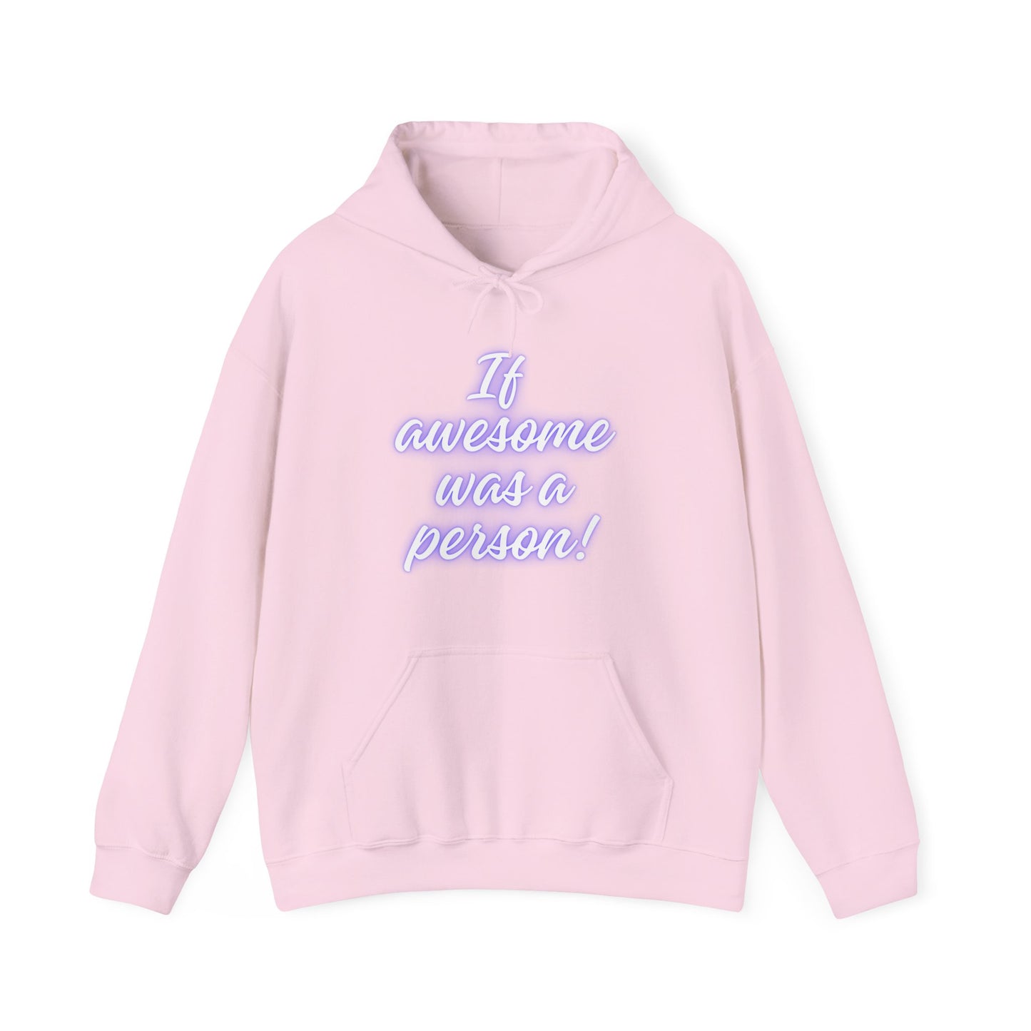 Funny Unisex Hoodie - 'If Awesome Was a Person' Inspirational Sweatshirt