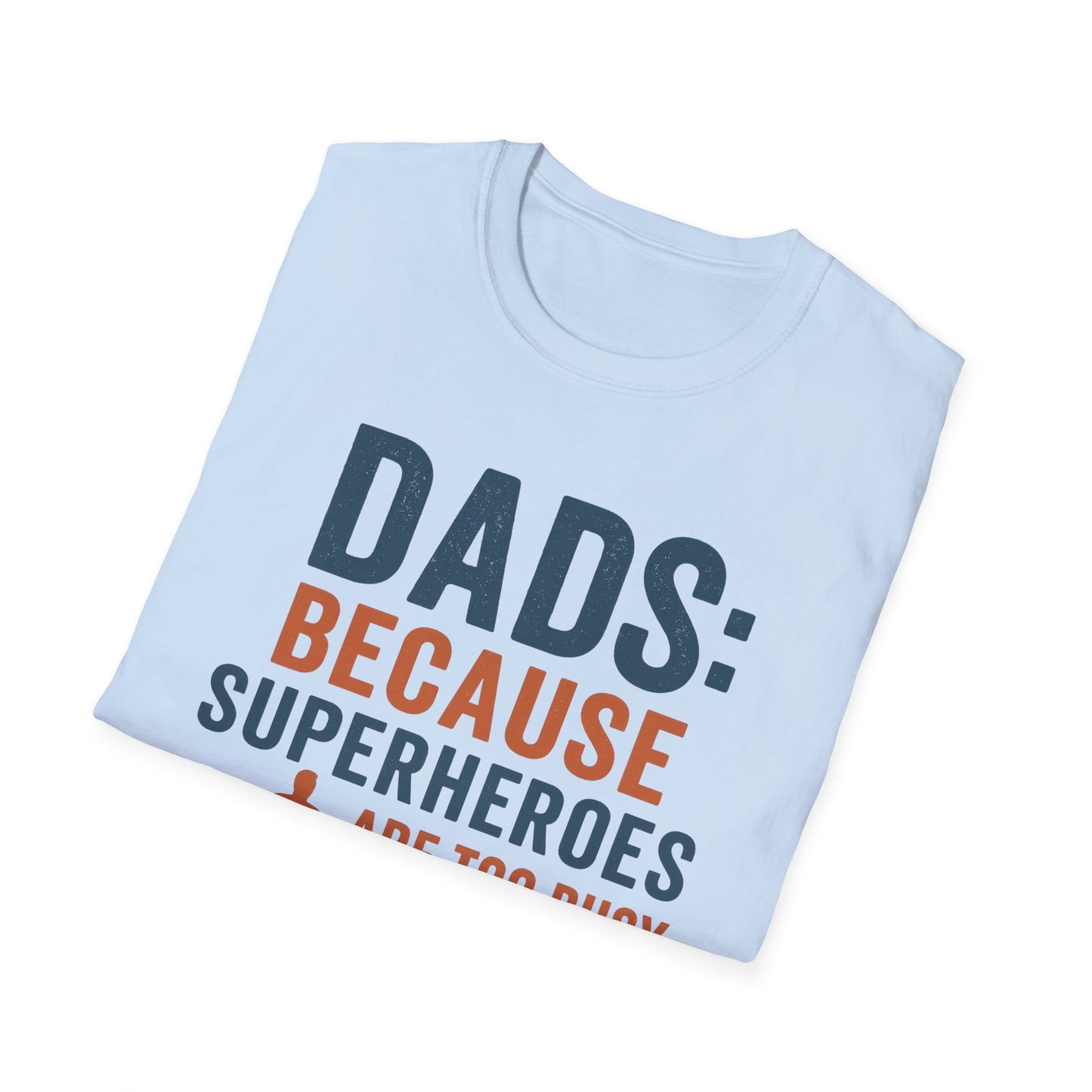 Dad Superhero T-Shirt, Funny Gift for Fathers Day, Unisex Tee, Birthday Gift for Dad, Family Reunion T-Shirt, Dad Humor Shirt