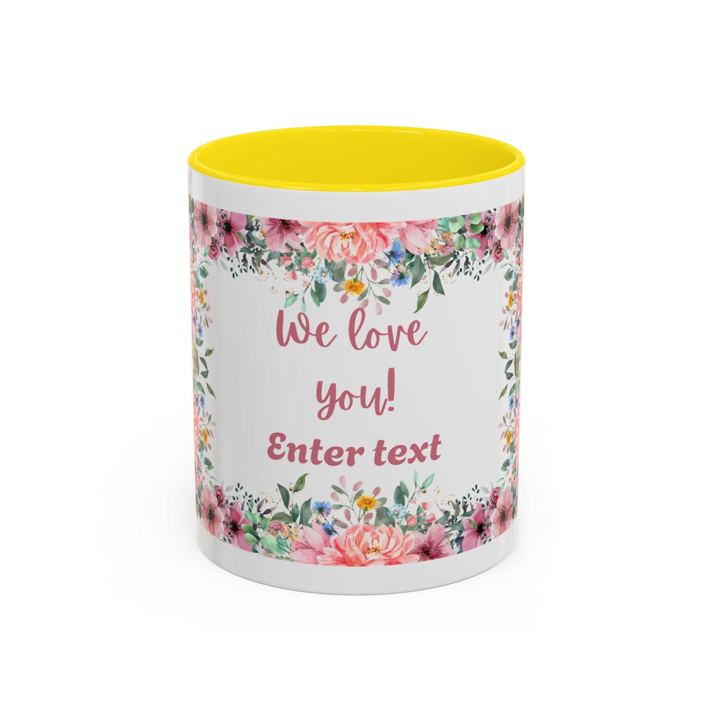 Floral Accent Coffee Mug - "We Love You!" Personalized Gift