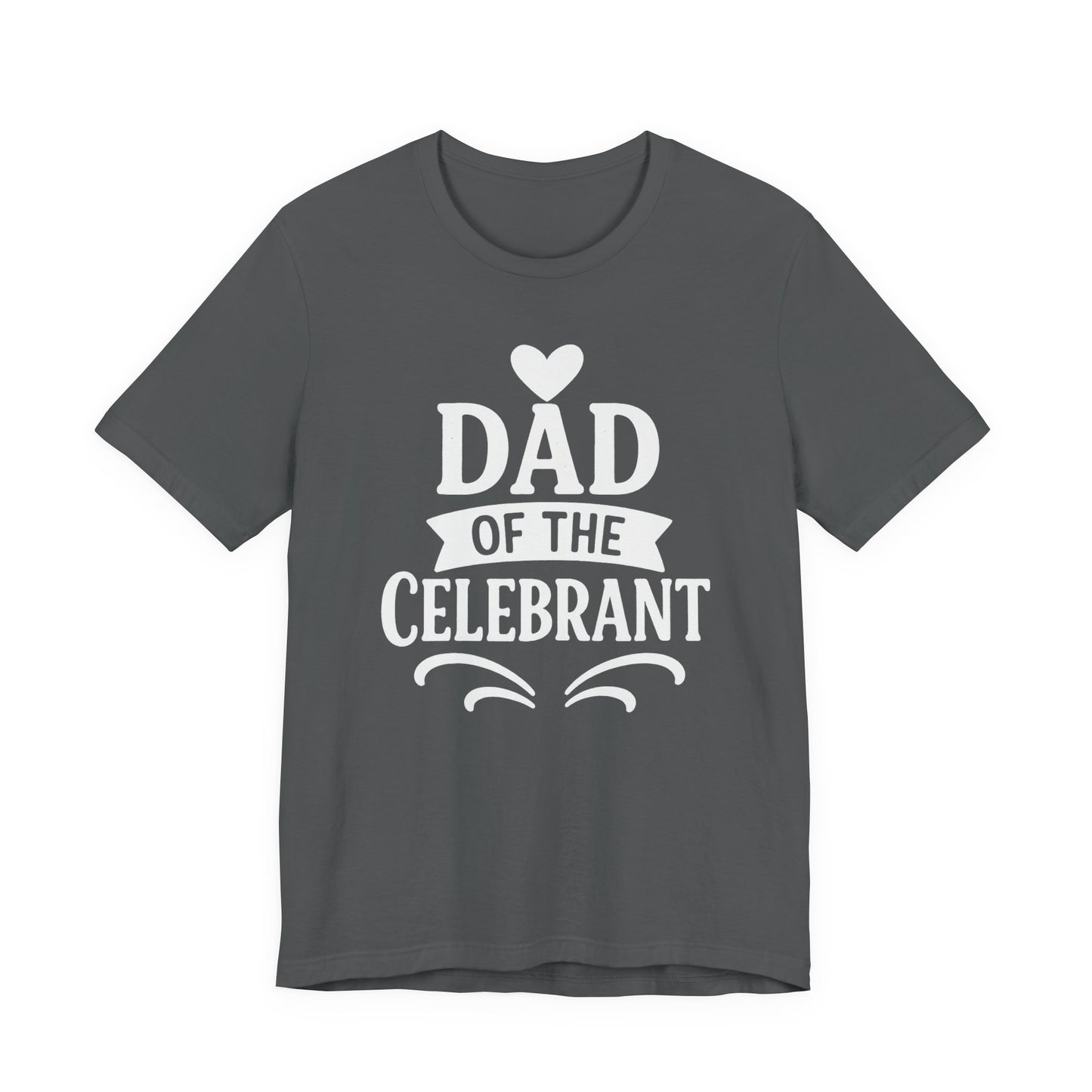 Celebration Dad Tee - Father's Day Gift, Unisex Jersey T-Shirt, Parent Humor Shirt, Casual Family Wear, Birthday Present