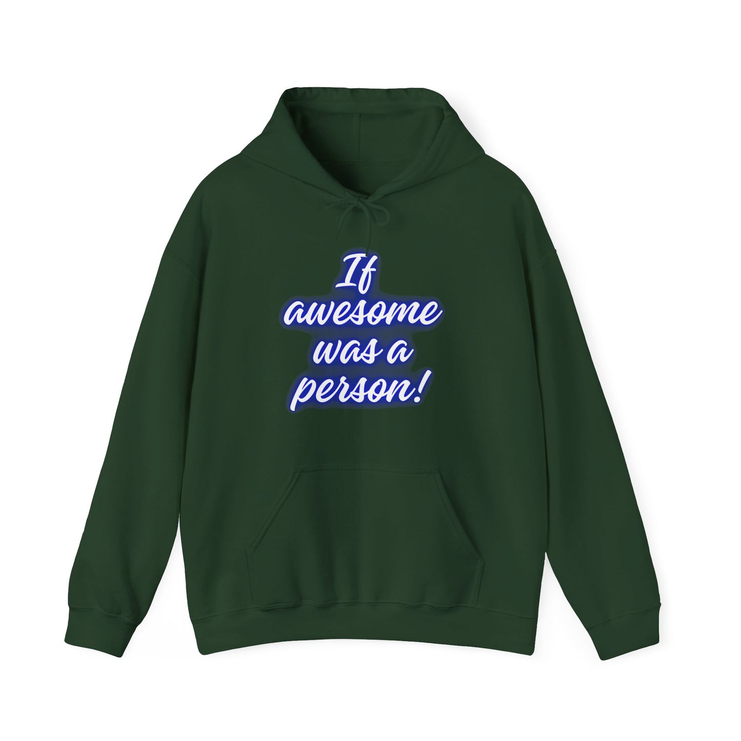 Funny Unisex Hoodie - 'If Awesome Was a Person' Inspirational Sweatshirt
