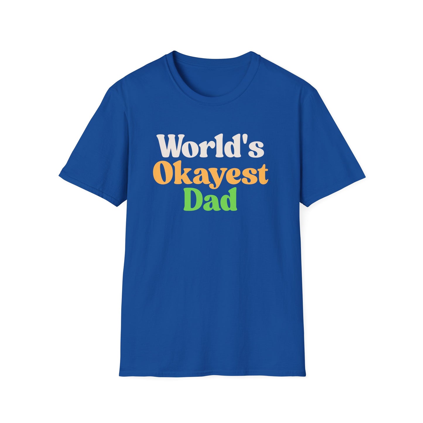 World's Okayest Dad Unisex Softstyle T-Shirt, Father's Day Gift, Casual Dad Tee, Funny Dad T-Shirt, Gift for Him, Dad Humor Shirt
