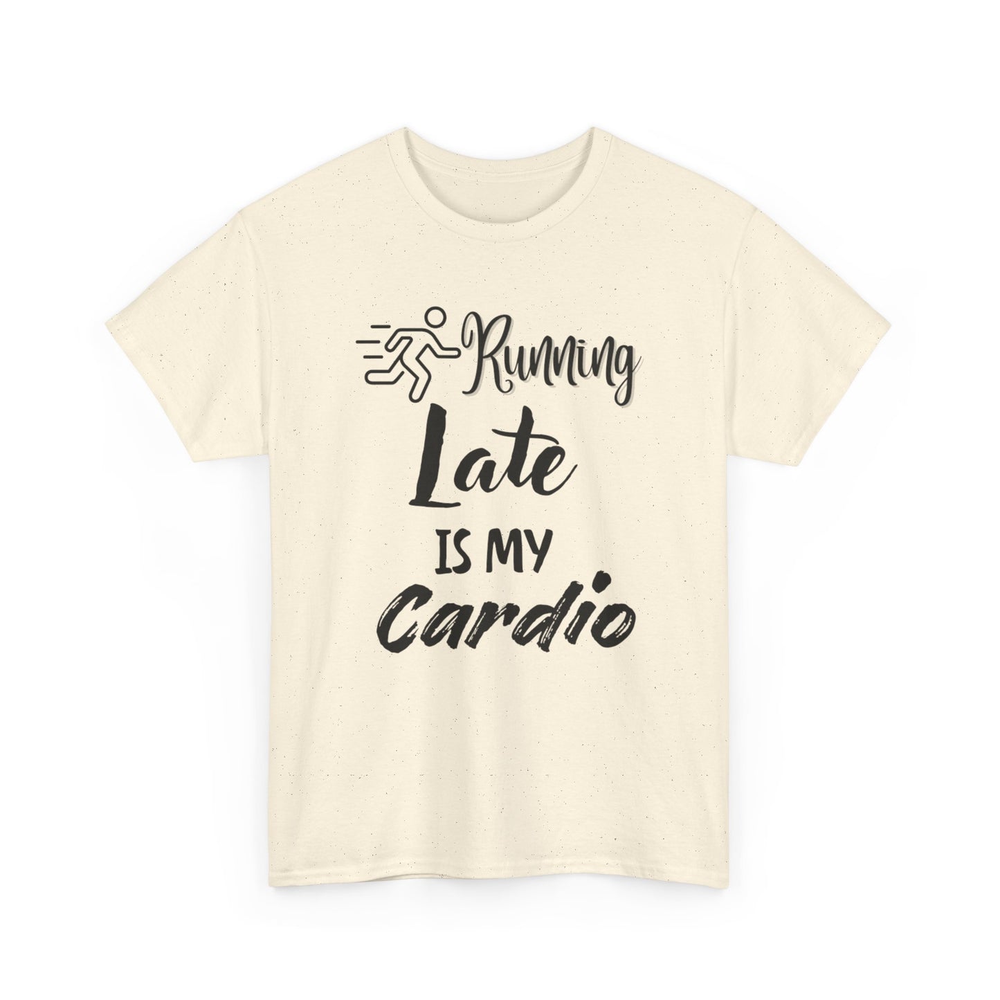Running Late Is My Cardio Unisex Heavy Cotton Tee -Men