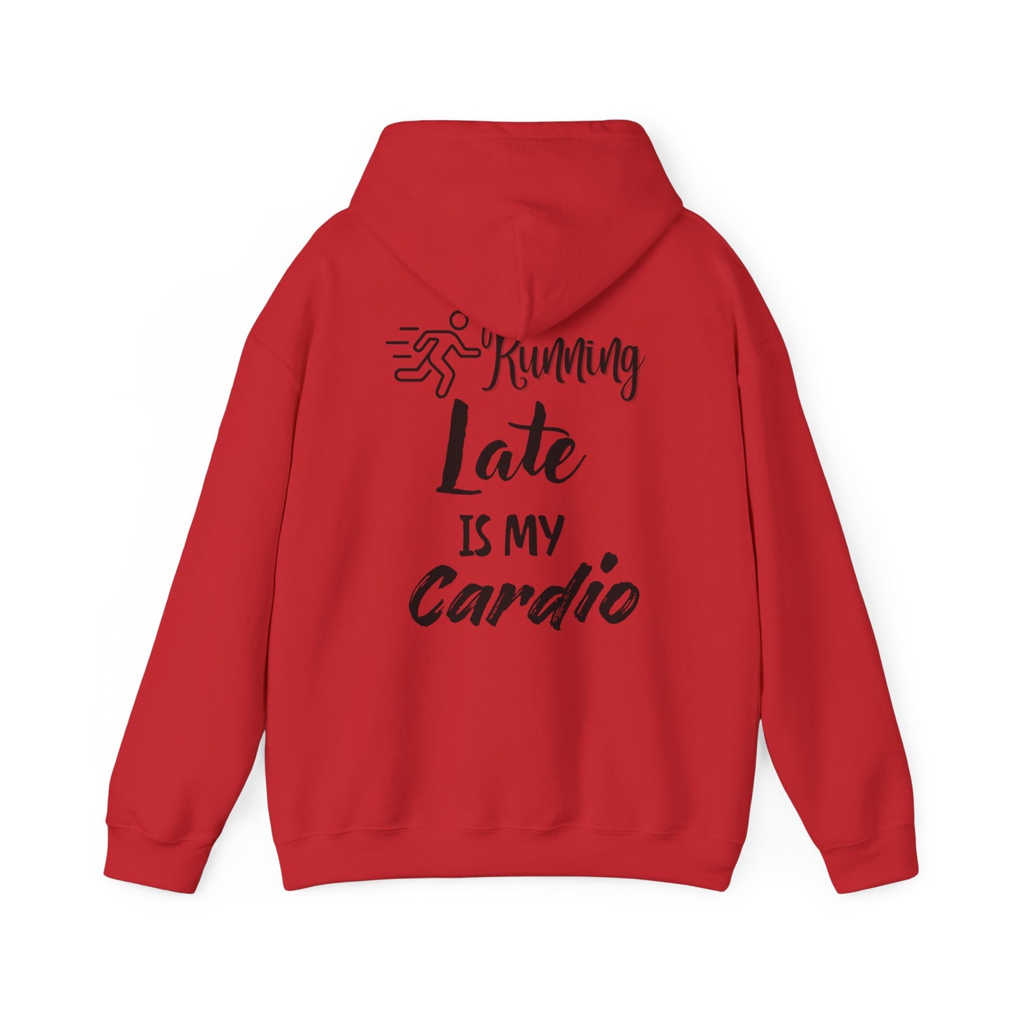 Running Late is My Cardio Hoodie - Unisex Heavy Blend Sweatshirt for Fitness Lovers