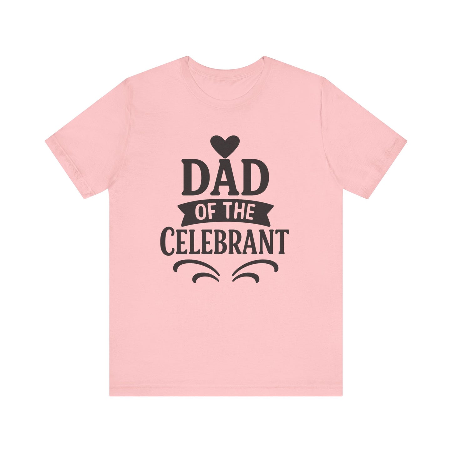 Celebration Dad Tee - Father's Day Gift, Unisex Jersey T-Shirt, Parent Humor Shirt, Casual Family Wear, Birthday Present