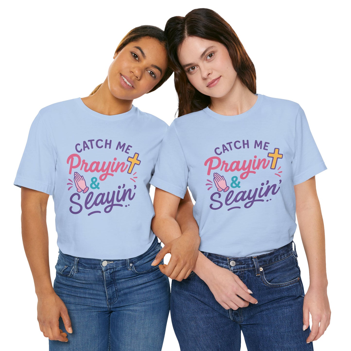 Catch Me Pray'in & Slay'in Unisex Tee, Inspiration T-Shirt, Faith-Based Apparel, Positive Vibe Shirt, Casual Religious Gift