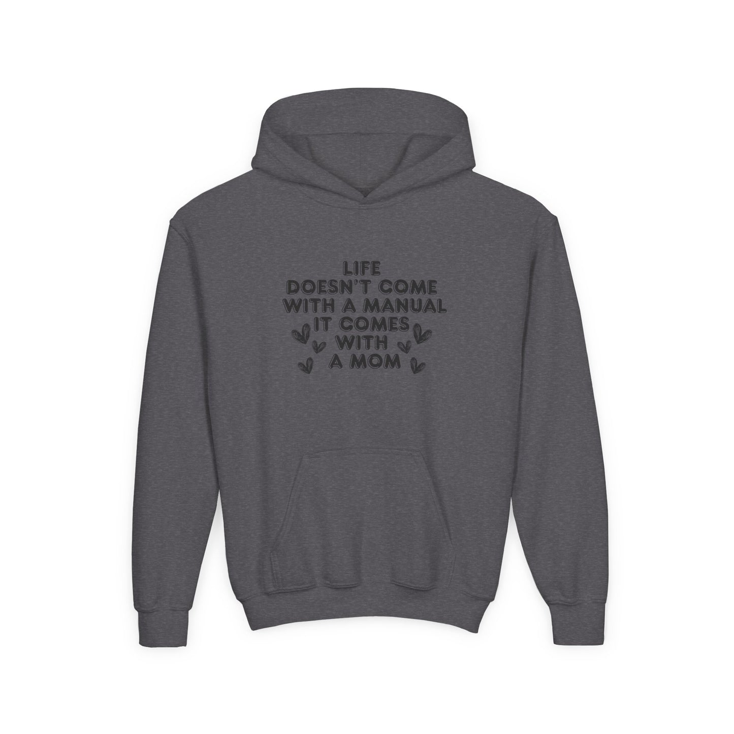 Youth Hooded Sweatshirt - 'Life Doesn't Come With a Manual' Design for Moms
