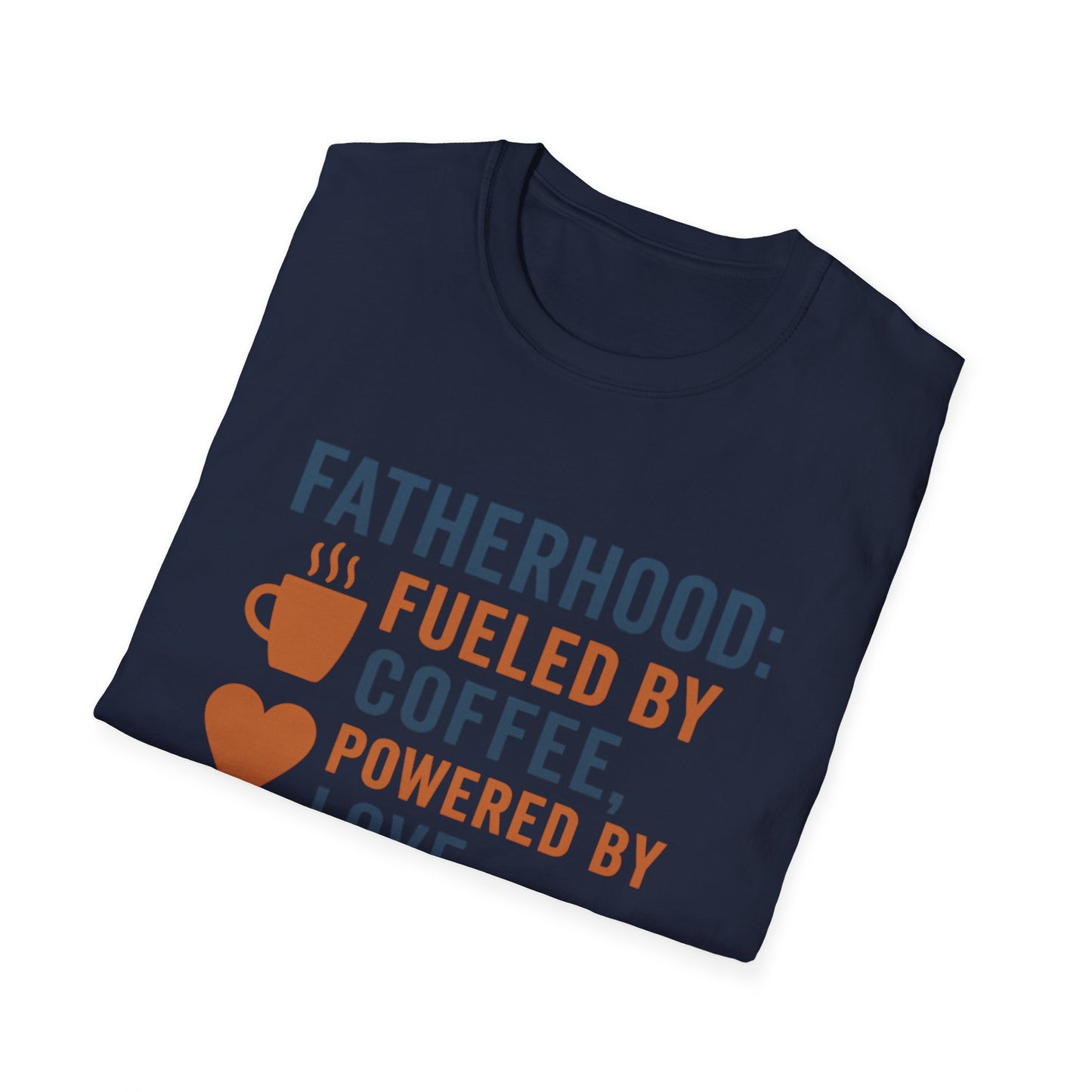 Fatherhood Coffee T-Shirt, Dad Shirt, Gift for Fathers, Unique Father's Day Tee, Casual Love Quote Tee