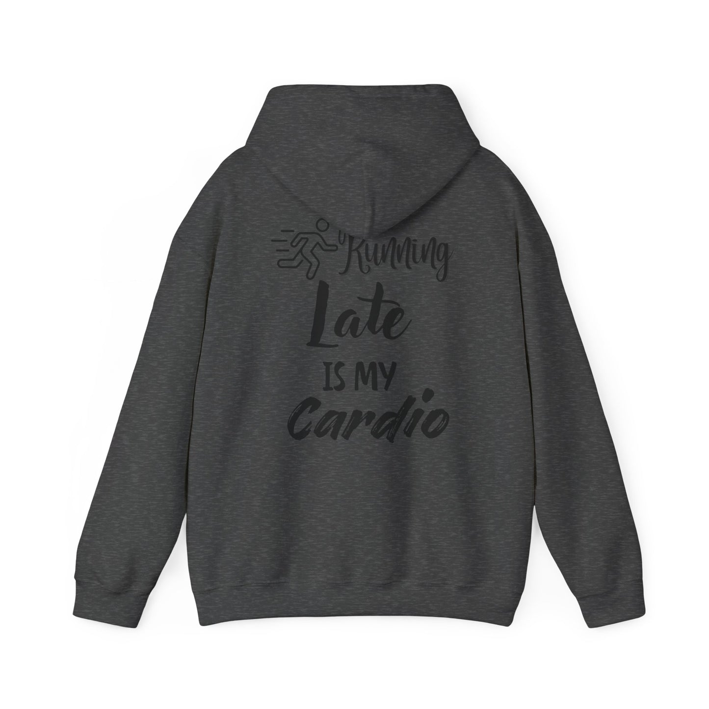 Running Late is My Cardio Hoodie - Unisex Heavy Blend Sweatshirt for Fitness Lovers