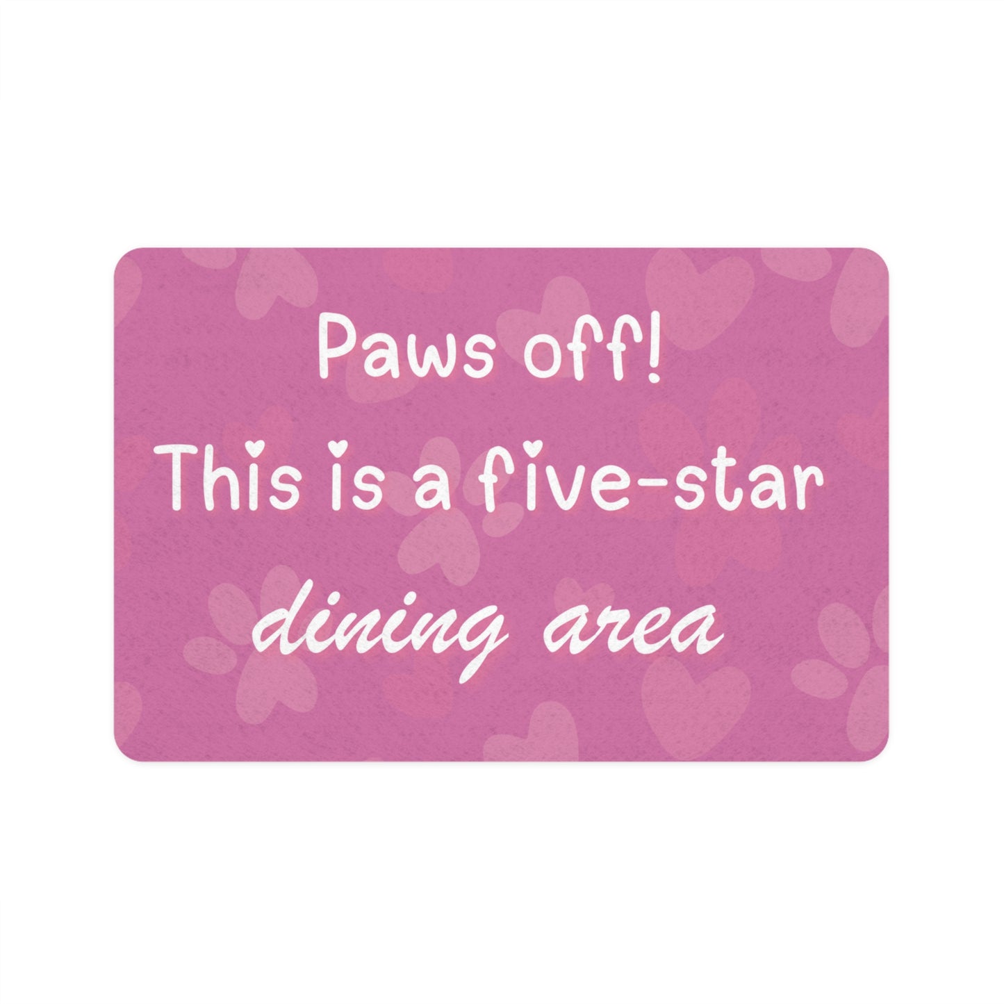 Customized Pet Food Mat - Paws Off! Five-Star Dining Area, Dog Bowl Mat, Cat Feeding Mat, Animal Feeding Area Decor, Pet Accessory