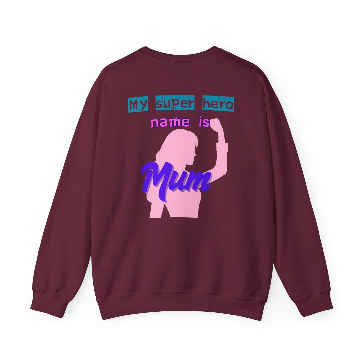 My Super Hero Mum Sweatshirt | Print on front and Back