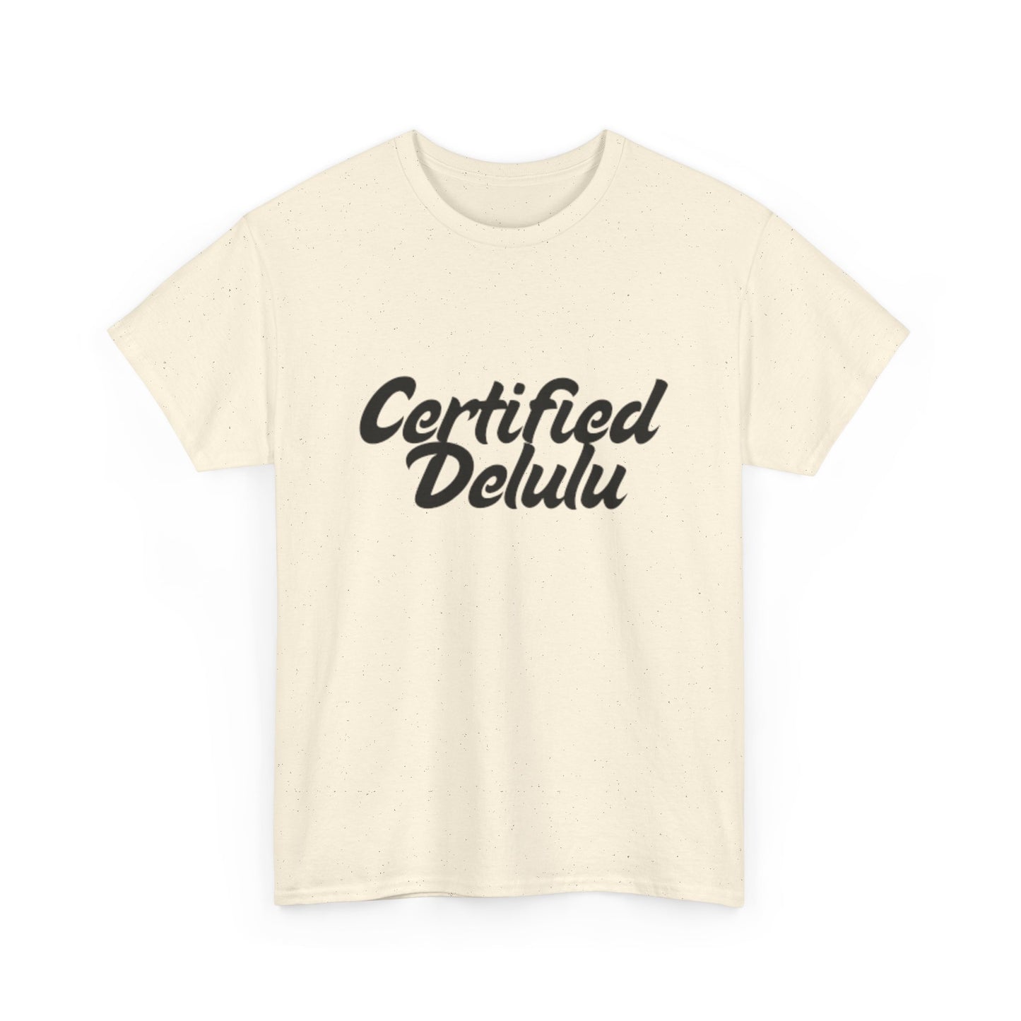 Certified Delulu Unisex Heavy Cotton Tee - Casual Shirt for Trendsetters