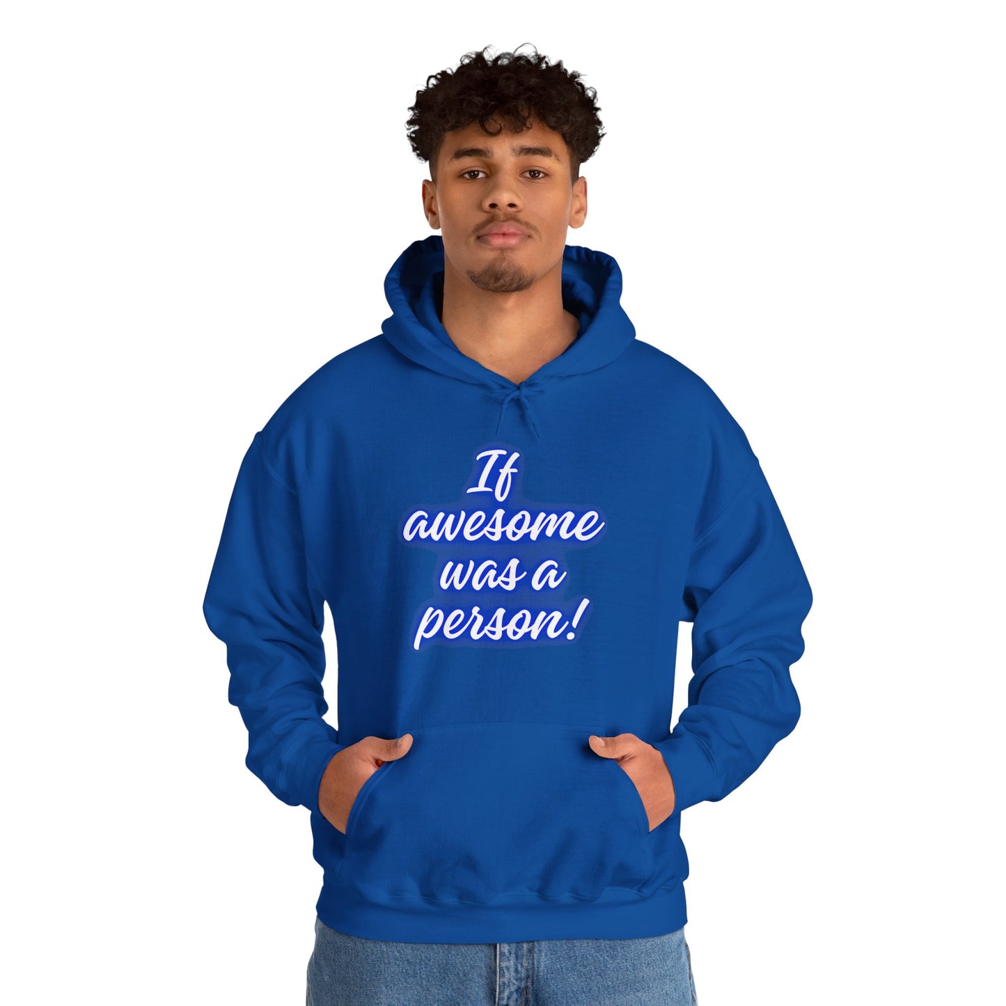 Funny Unisex Hoodie - 'If Awesome Was a Person' Inspirational Sweatshirt