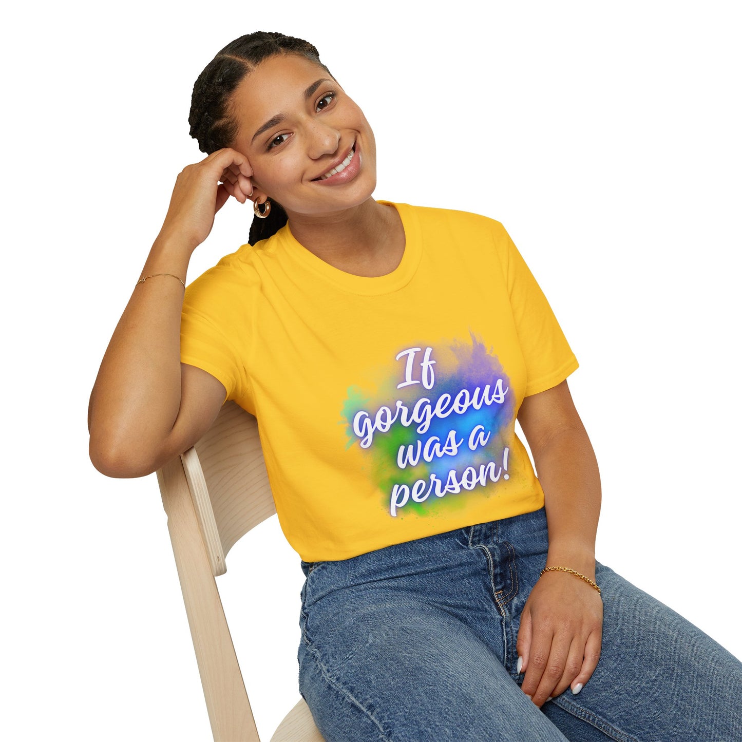 Inspirational Quote T-Shirt - "If Gorgeous Was a Person" - Unisex Softstyle Tee
