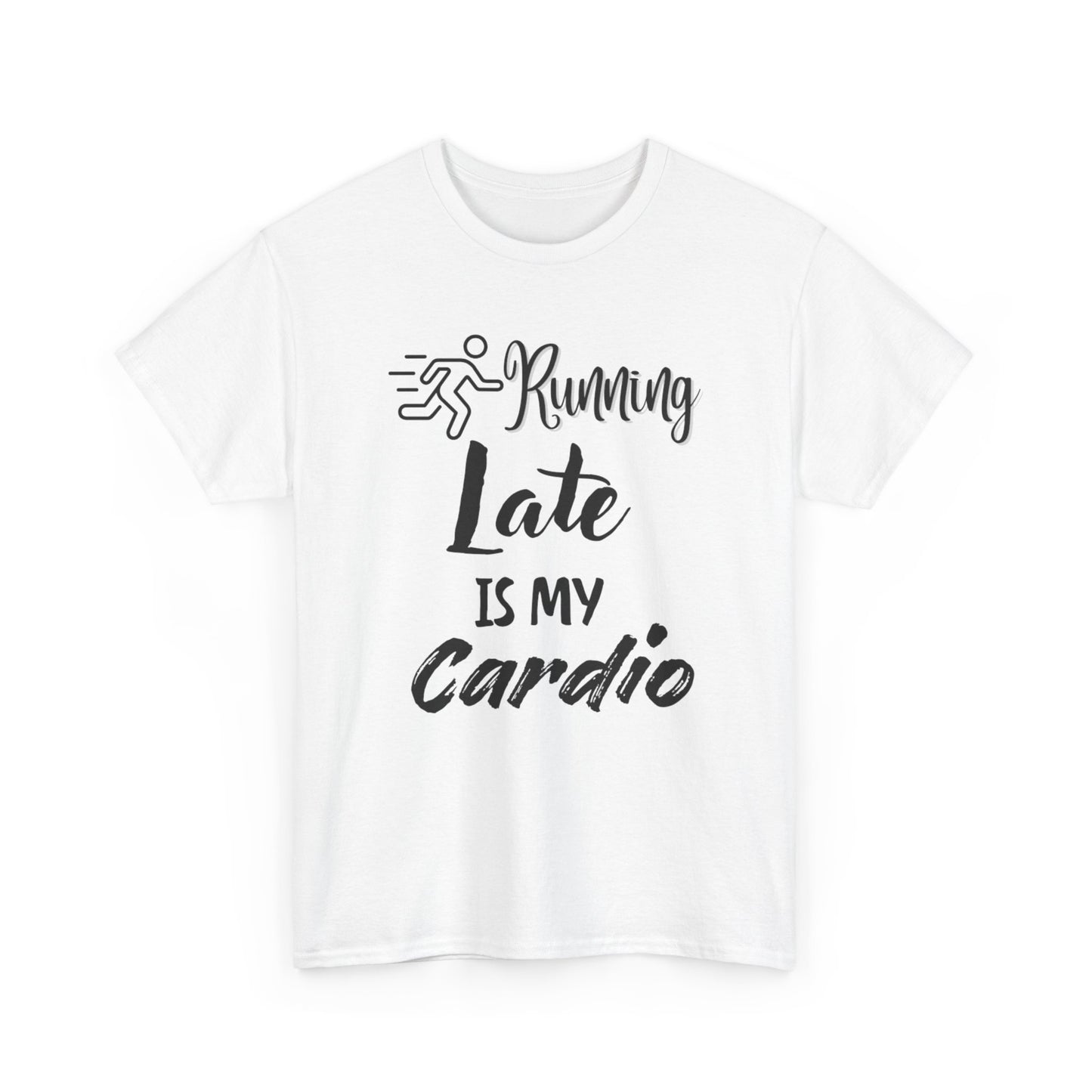 Running Late Is My Cardio Unisex Heavy Cotton Tee -Men