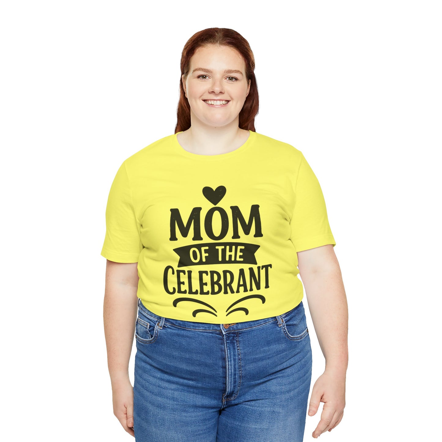 Mom of the Celebrant Short Sleeve Tee | Perfect for Celebrations, Birthday Parties, Family Gatherings, Mother's Day, Gifts