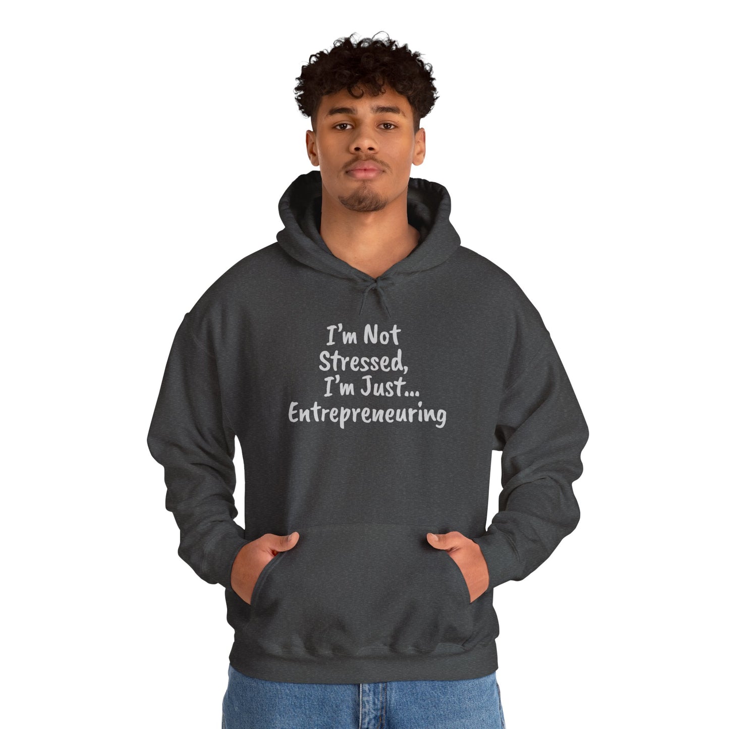 Entrepreneur Hoodie - "I'm Not Stressed, I'm Just..." Heavy Blend Sweatshirt for Creatives