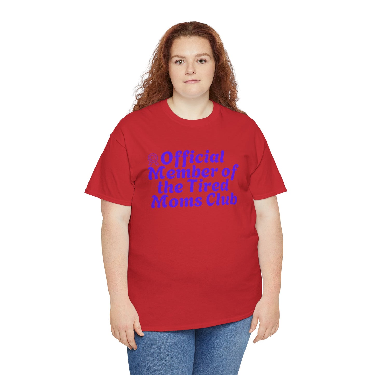 Funny T-Shirt for Tired Moms - Official Member of the Tired Moms Club