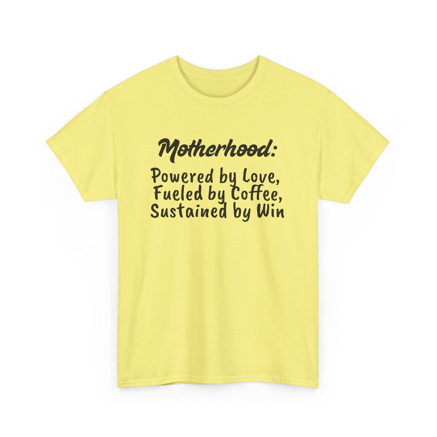 Motherhood Motivation Tee - Powered by Love, Fueled by Coffee, Sustained by Win