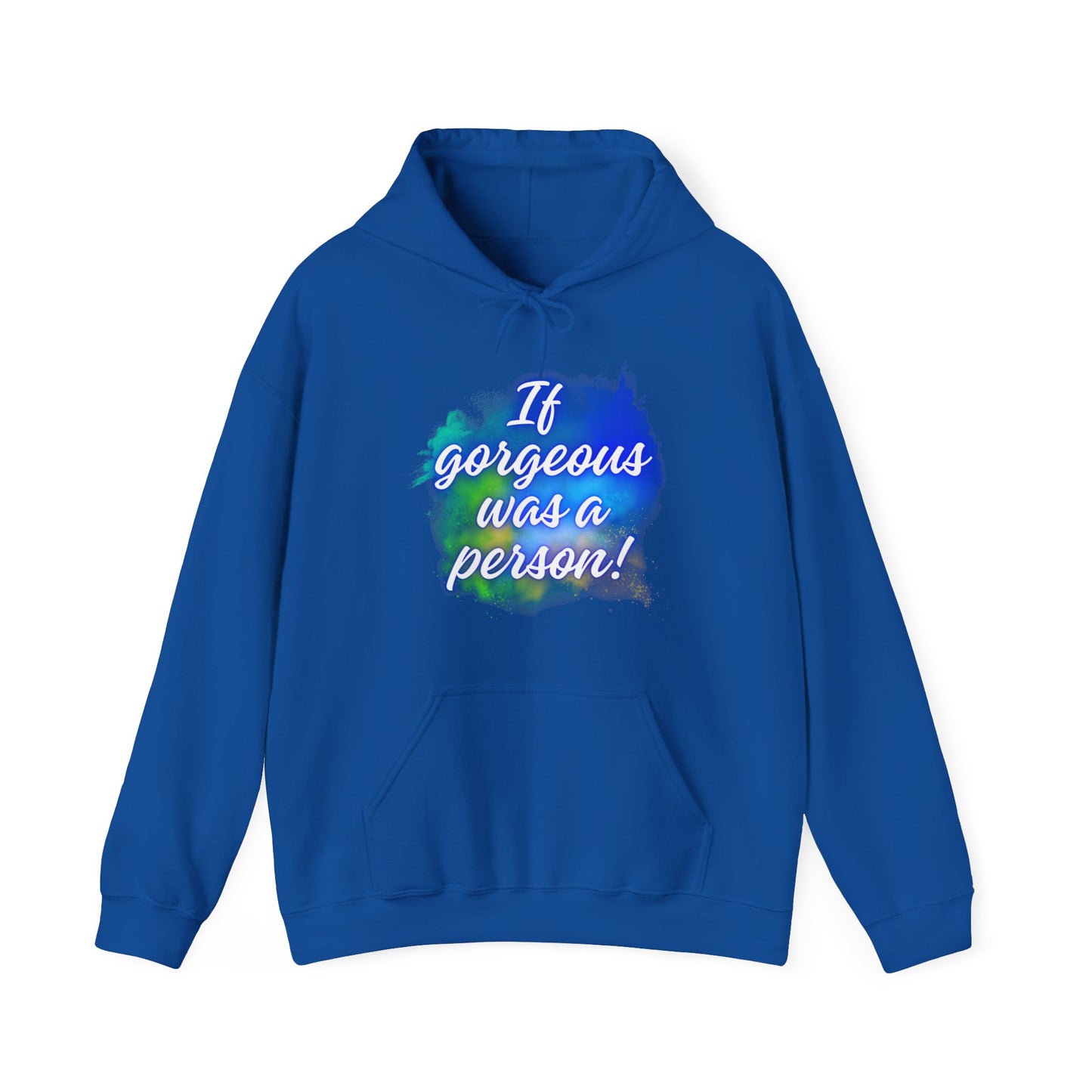 If Gorgeous Was a Person Hoodie - Unisex Heavy Blend Sweatshirt
