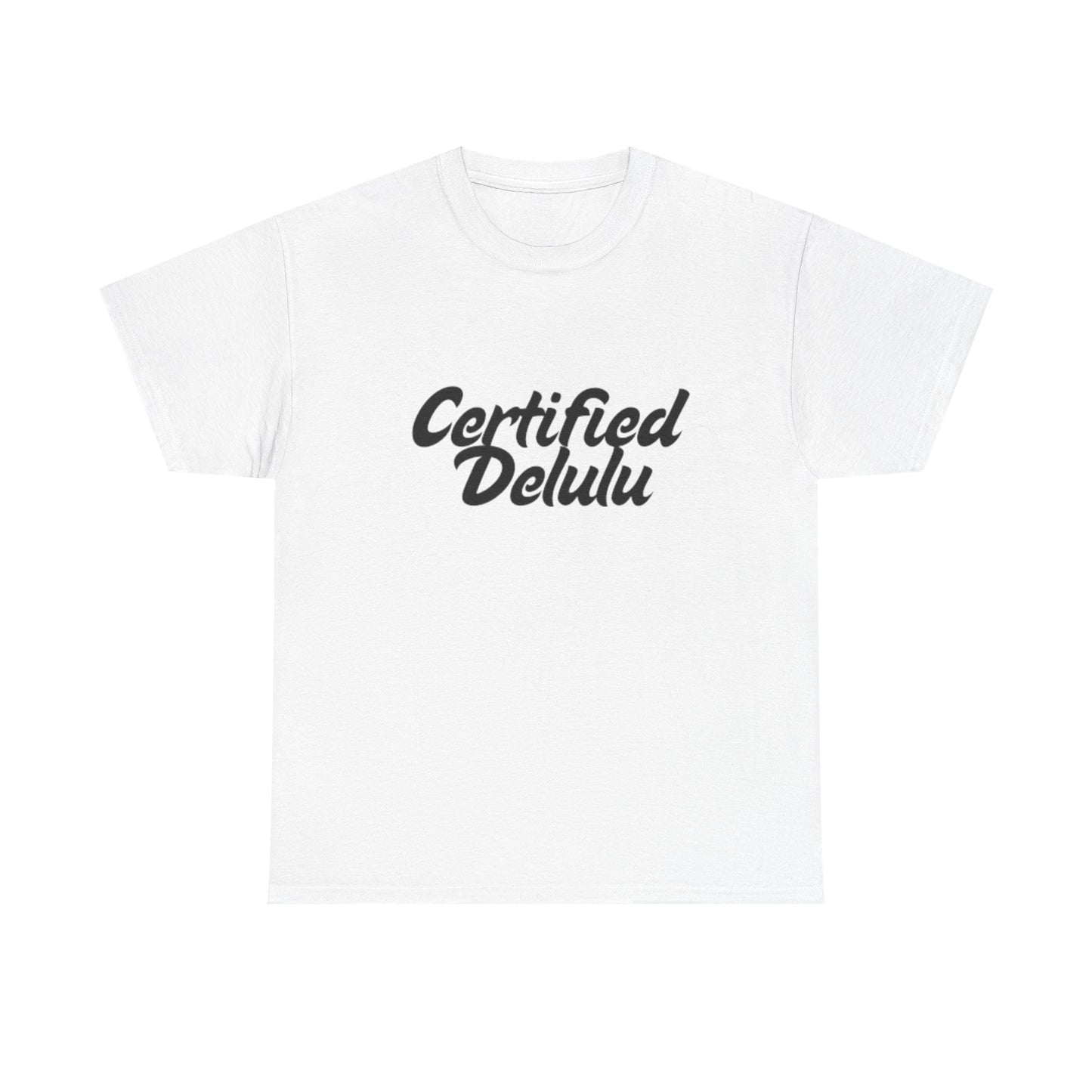 Certified Delulu Unisex Heavy Cotton Tee - Casual Shirt for Trendsetters