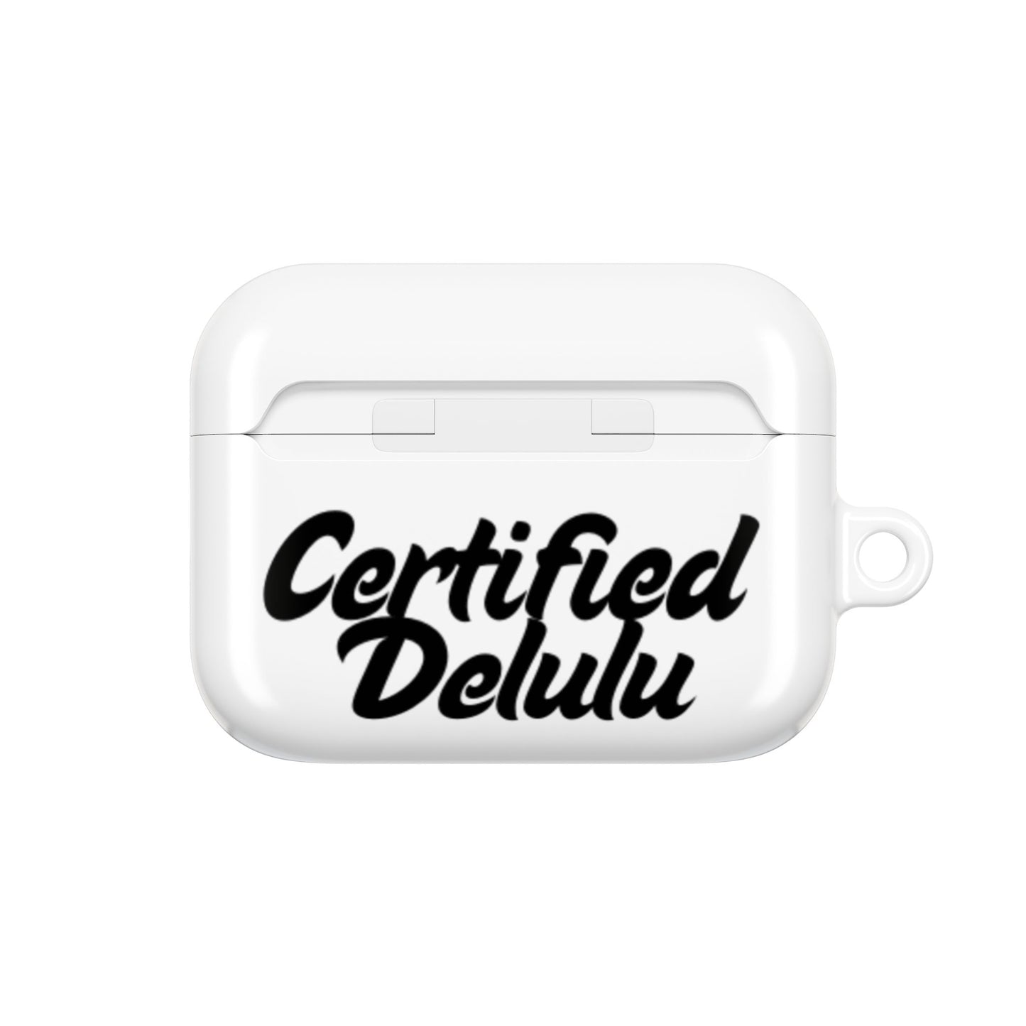 Certified Delulu AirPod Case - Trendy & Stylish Accessory for Music Lovers