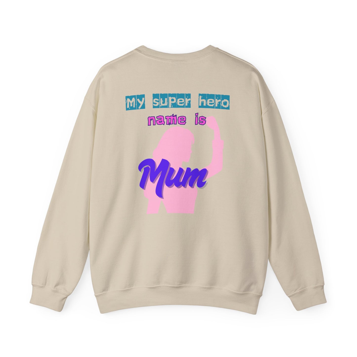 My Super Hero Mum Sweatshirt | Print on Back only