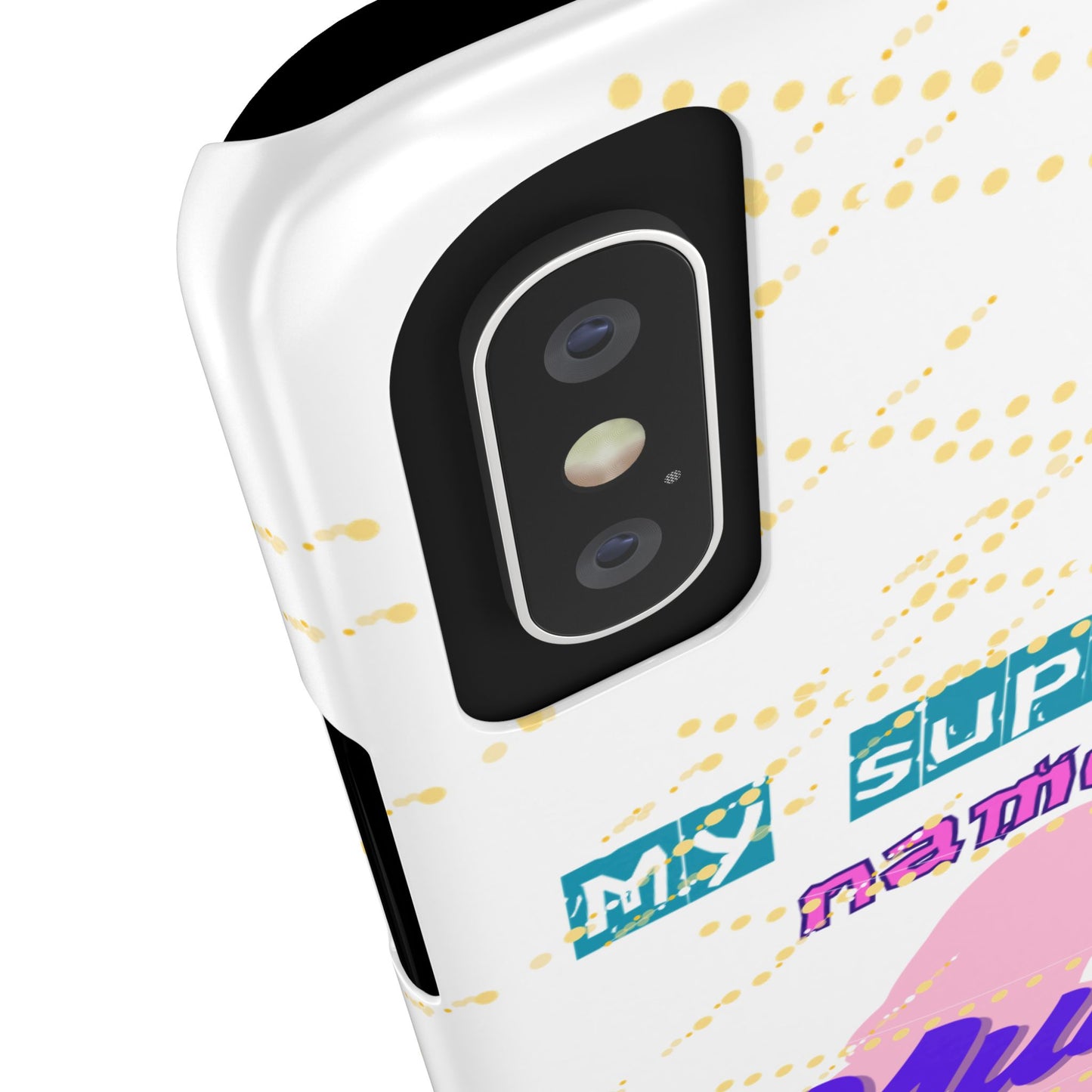 Custom Slim Phone Case - 'My Super Hero Name is Mum' Design
