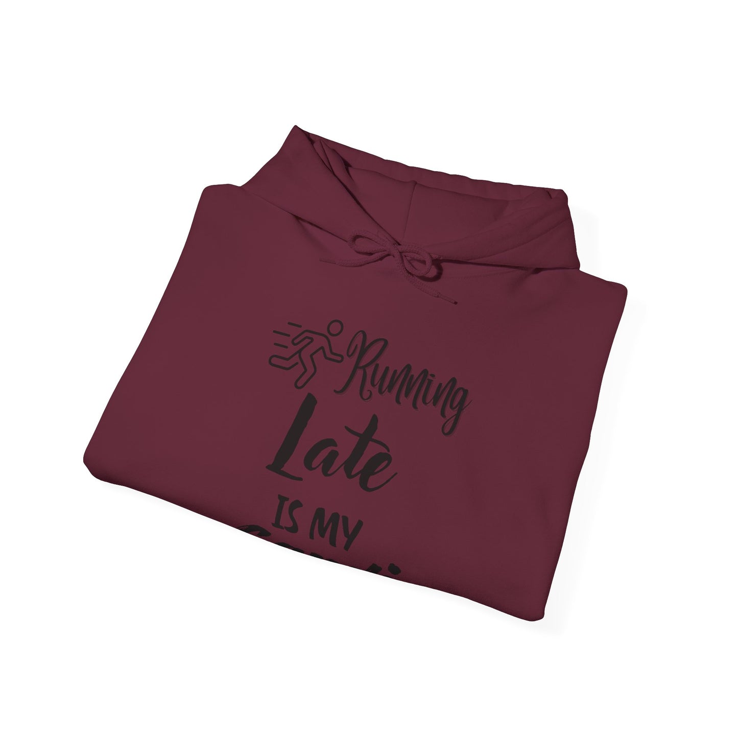 Running Late Is My Cardio Hoodie - Unisex Heavy Blend Sweatshirt