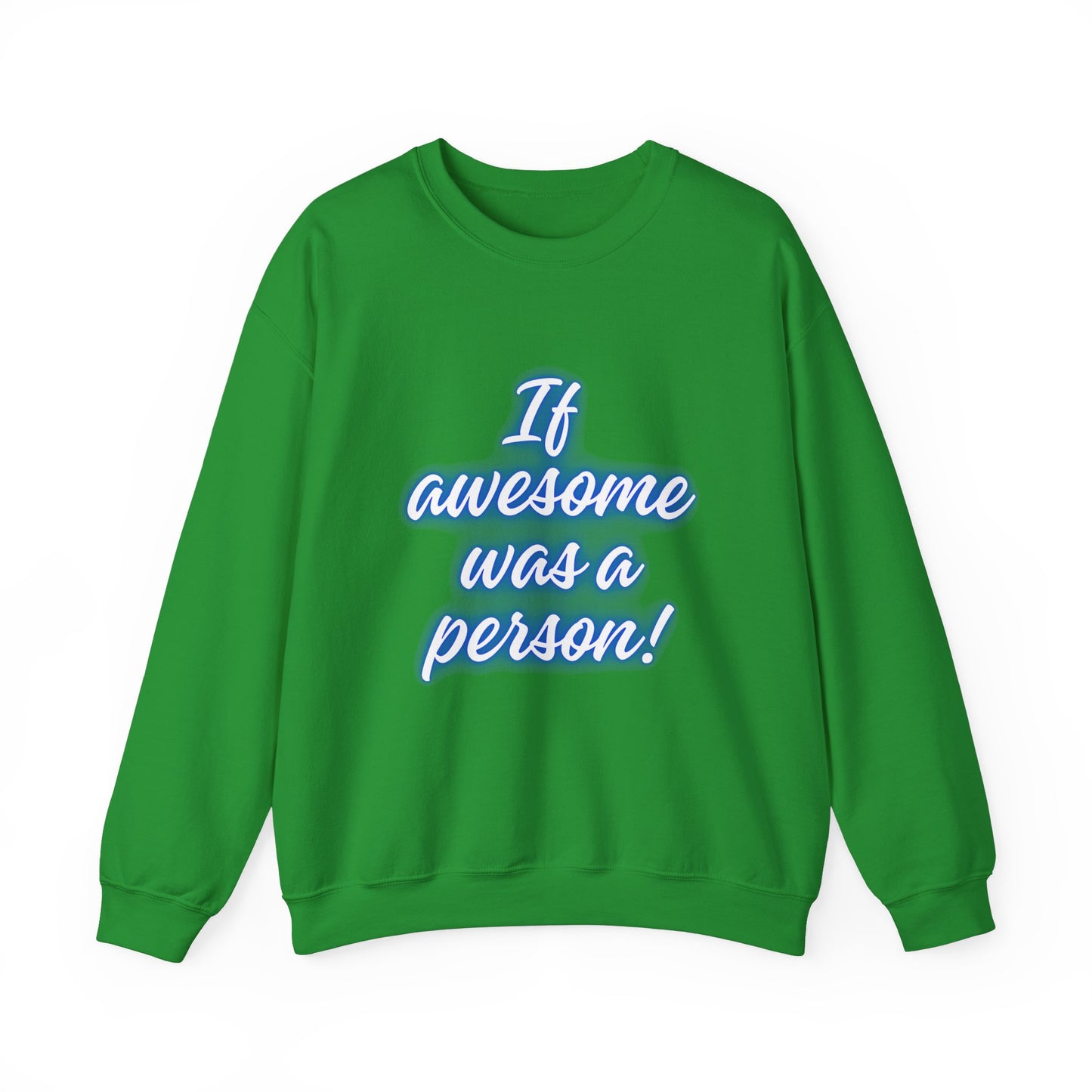 If Awesome Was a Person Crewneck Sweatshirt - Unisex Heavy Blend™
