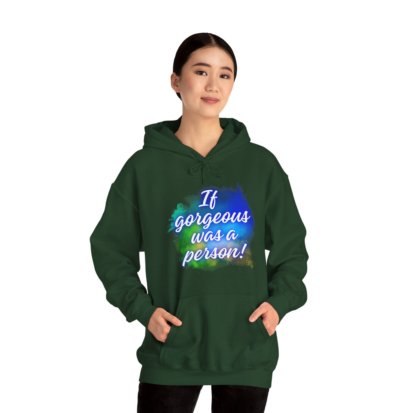 If Gorgeous Was a Person Hoodie - Unisex Heavy Blend Sweatshirt